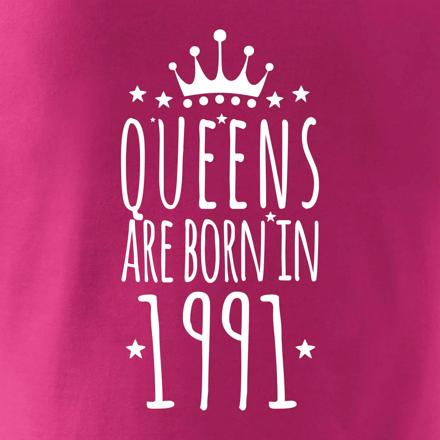 Queens are born in 1991