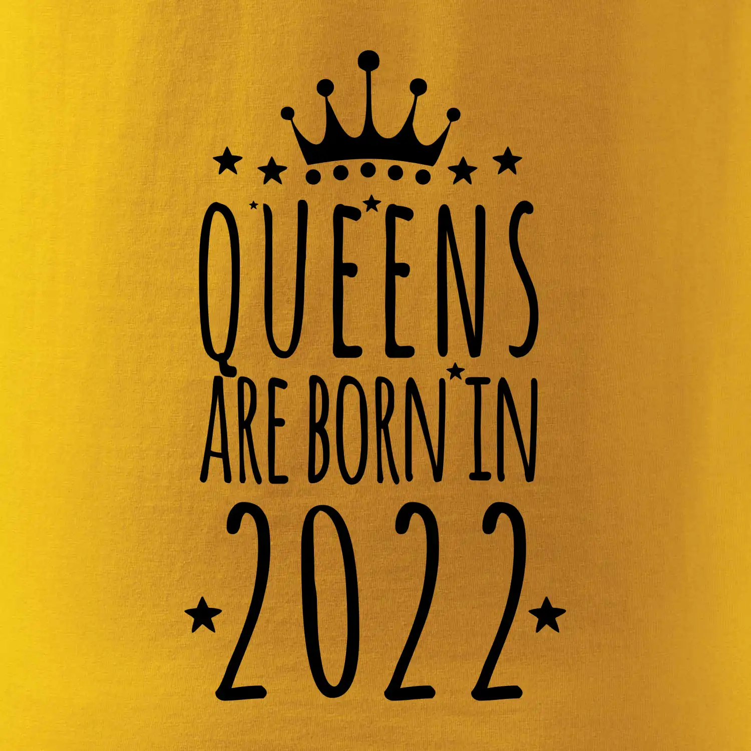 Queens are born in 2022