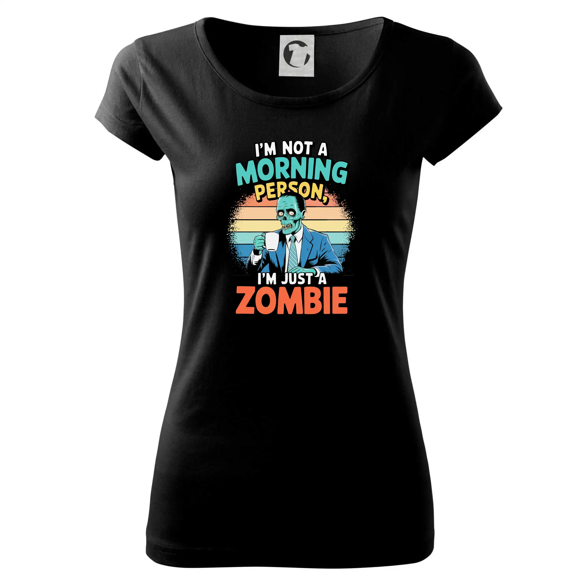 Ostatné nápisy - I'm not a morning person, I'm just a zombie - Dámske tričko Pure