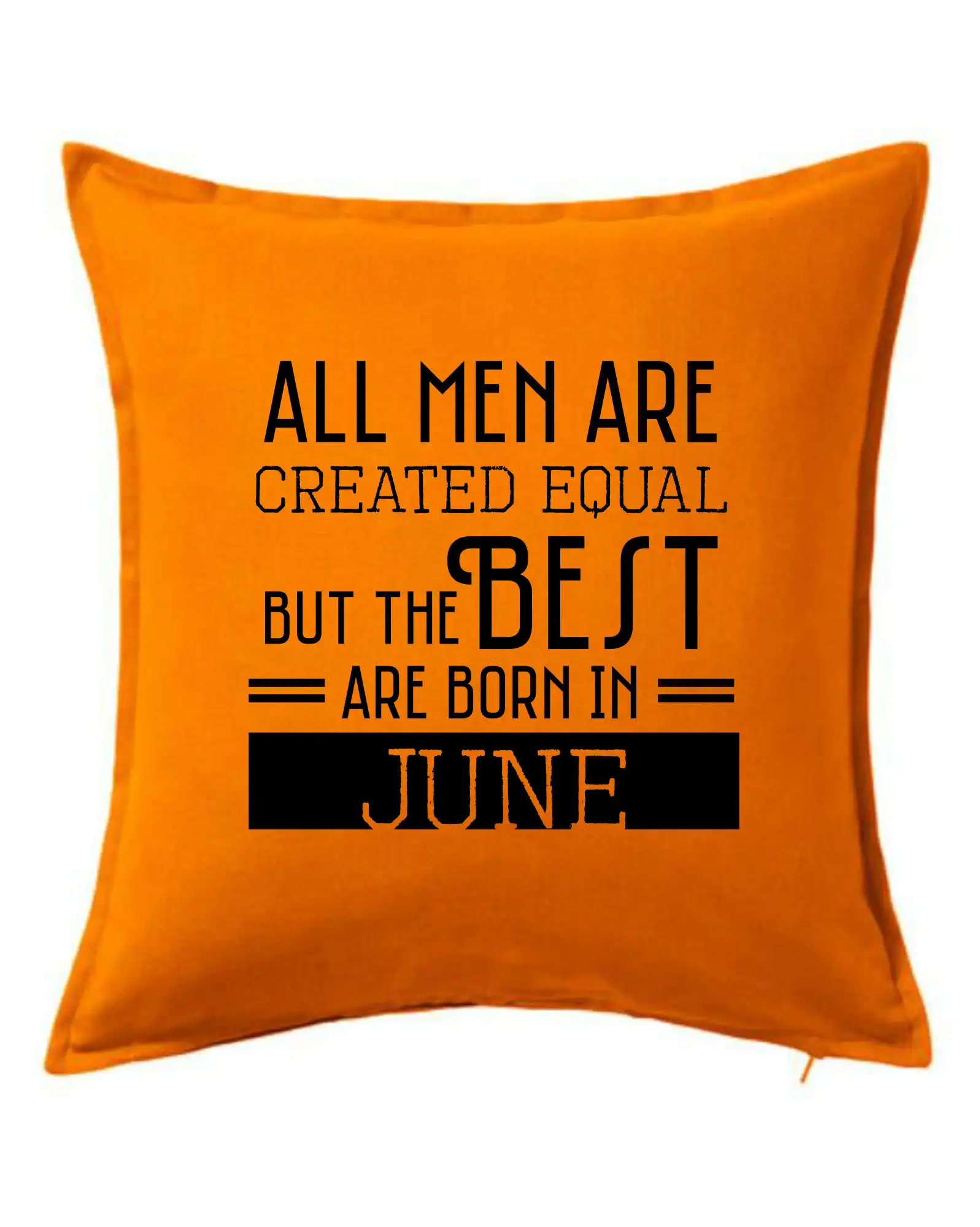 Tričká pre narodených v júni - All men are created equal june - Vankúš 50x50