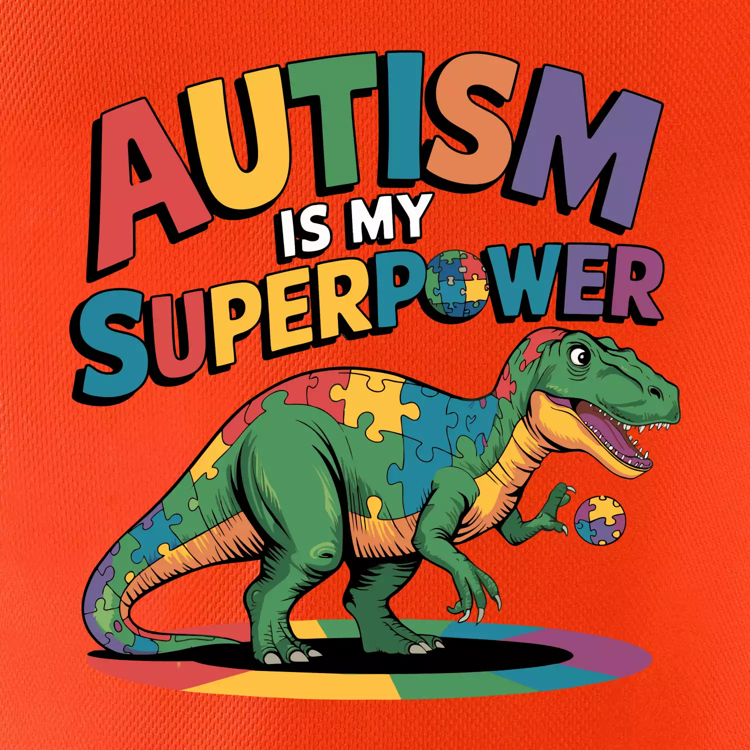 Autism is my superpower dinosaurus
