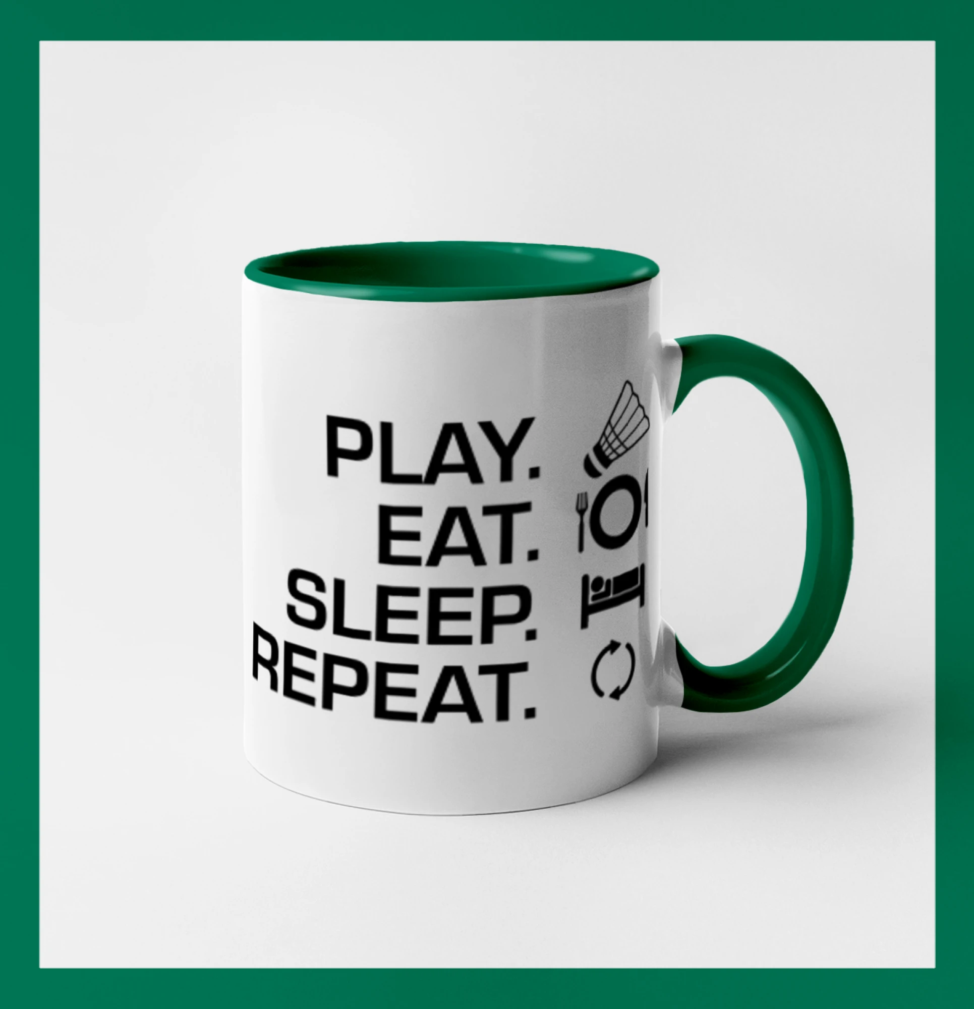 Play Eat Sleep Repeat badminton