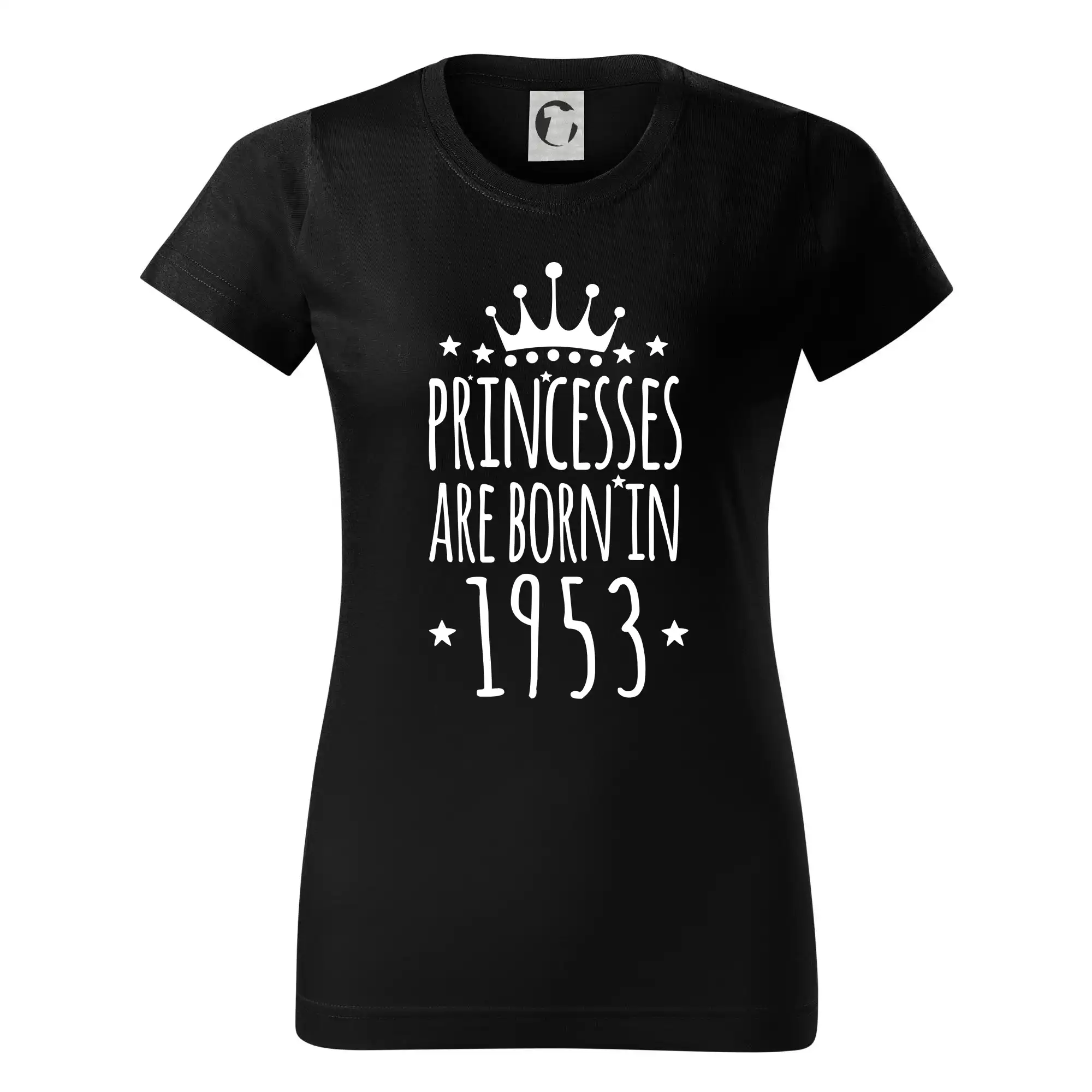 Tričká k narodeninám - Princesses are born in 1953 - Dámske tričko basic - ľahko voľnejšie a dlhšie