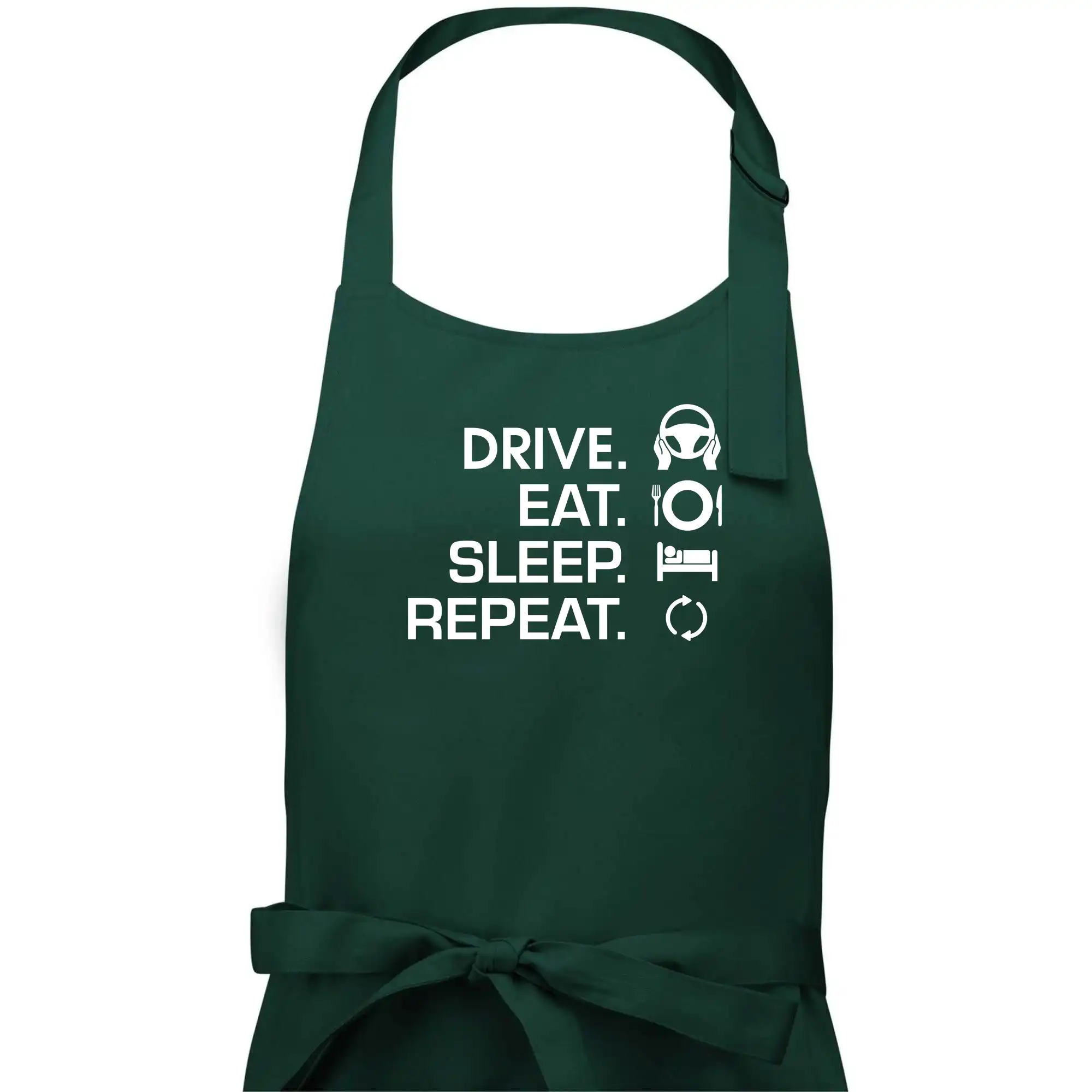 Drive eat sleep repeat Drive eat sleep repeat