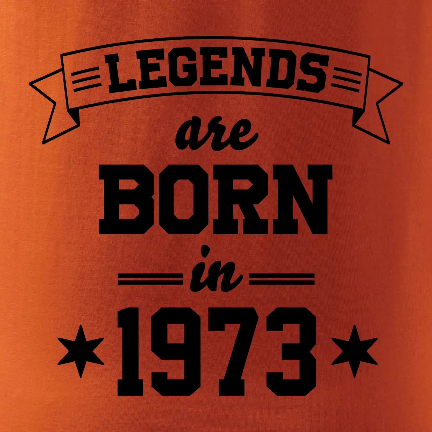 Legends are born in 1973
