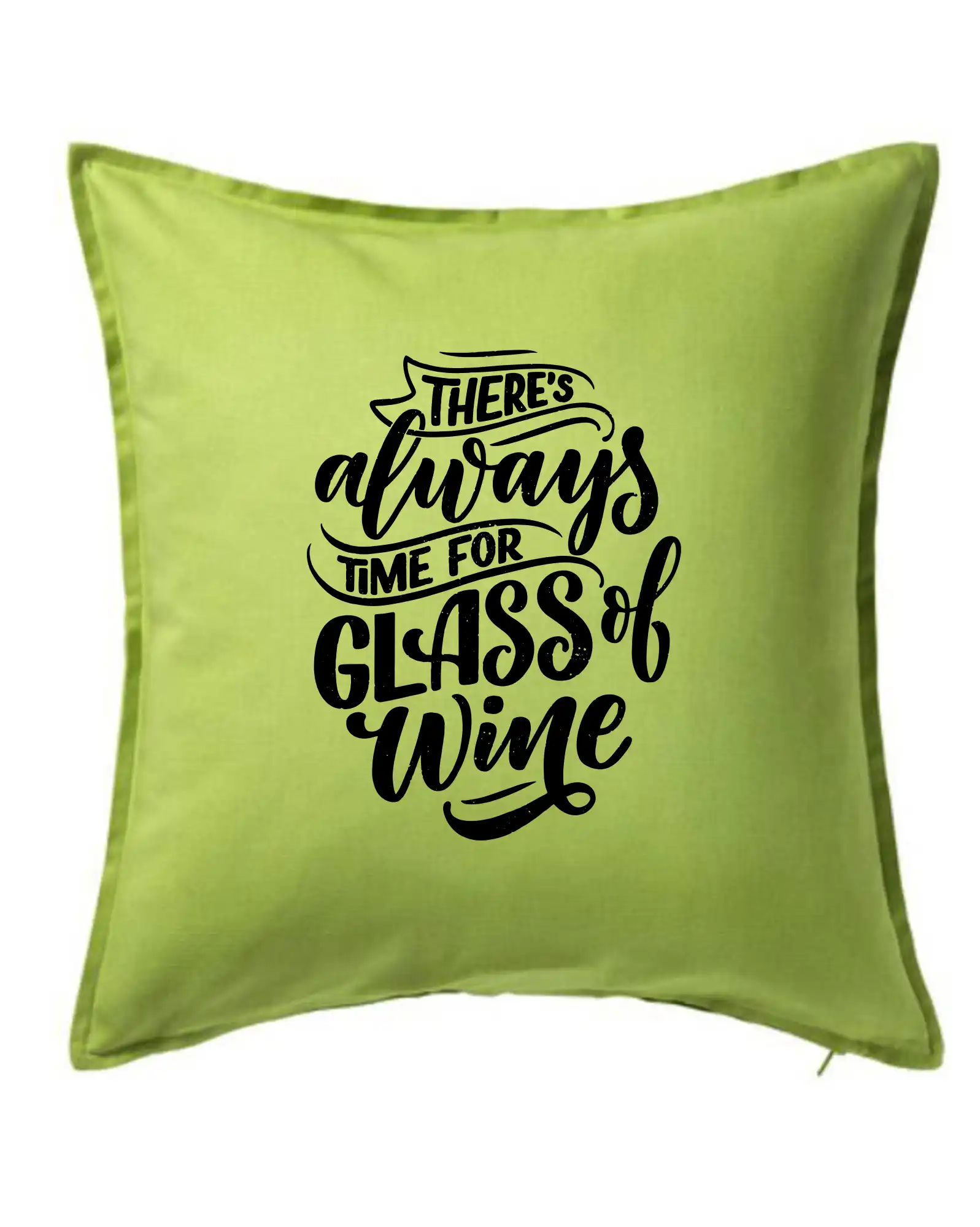 Vtipná tričká s tematikou vína - There always time for glass of wine - Vankúš 50x50