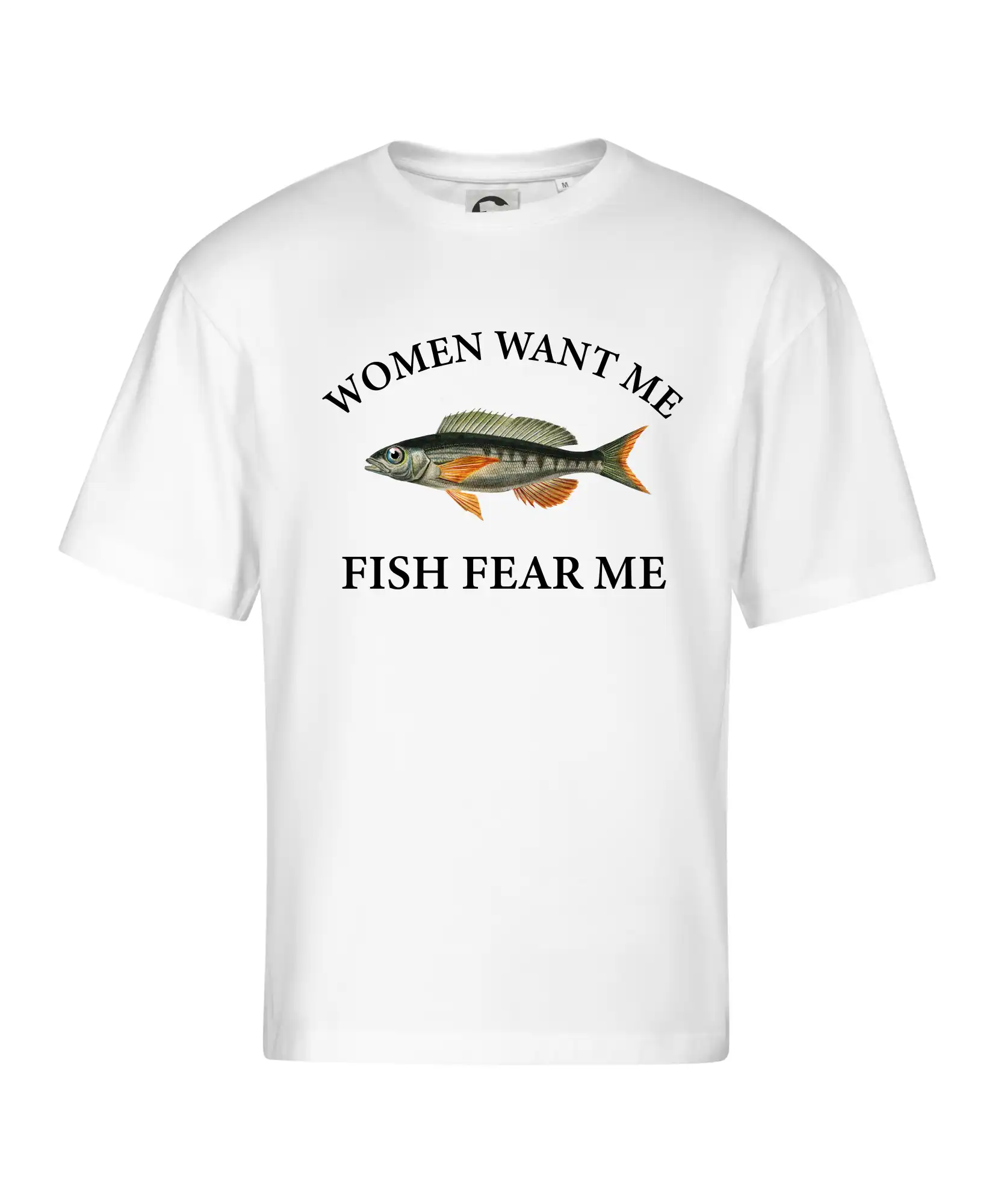 Women want me, fish fear me