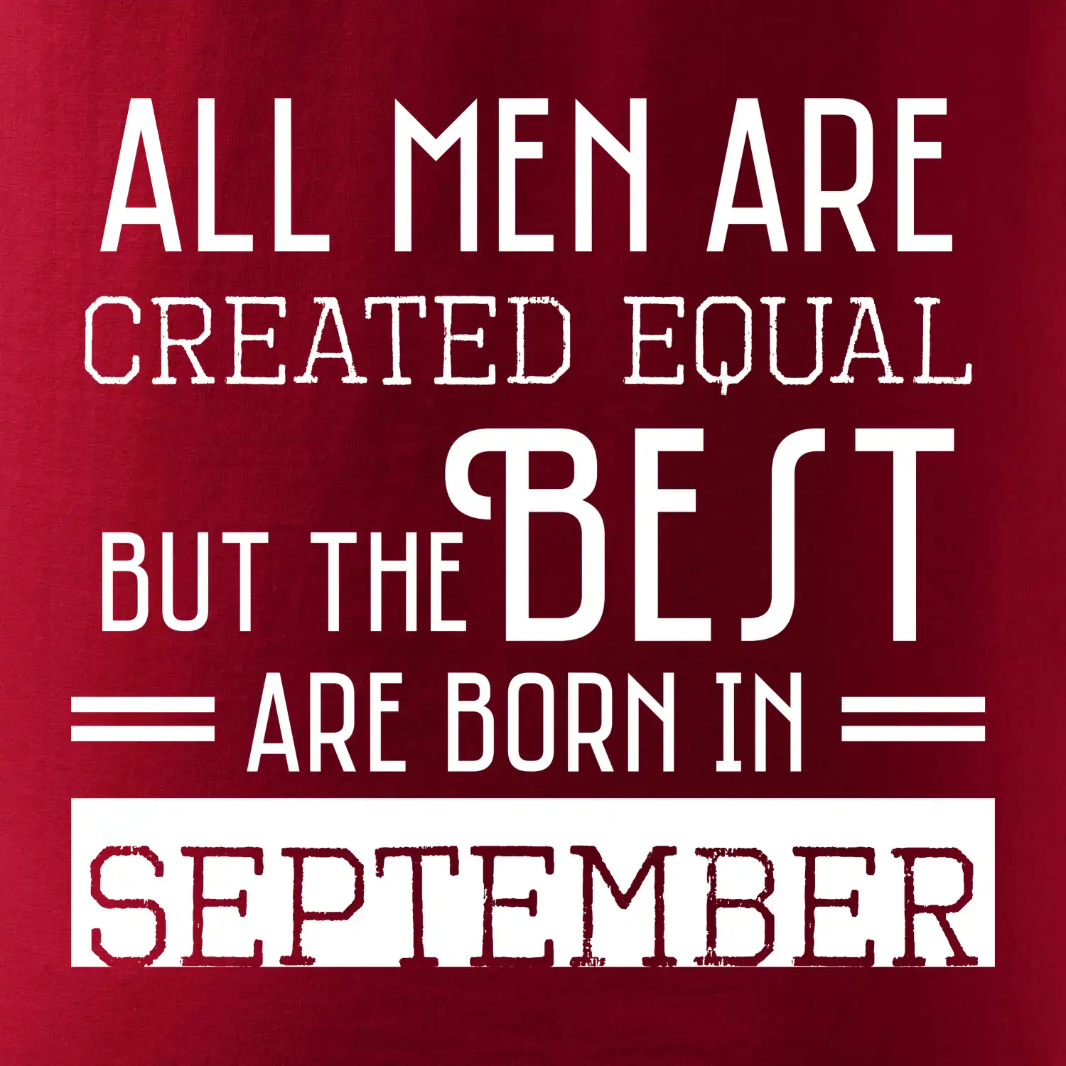 All men are created equal september
