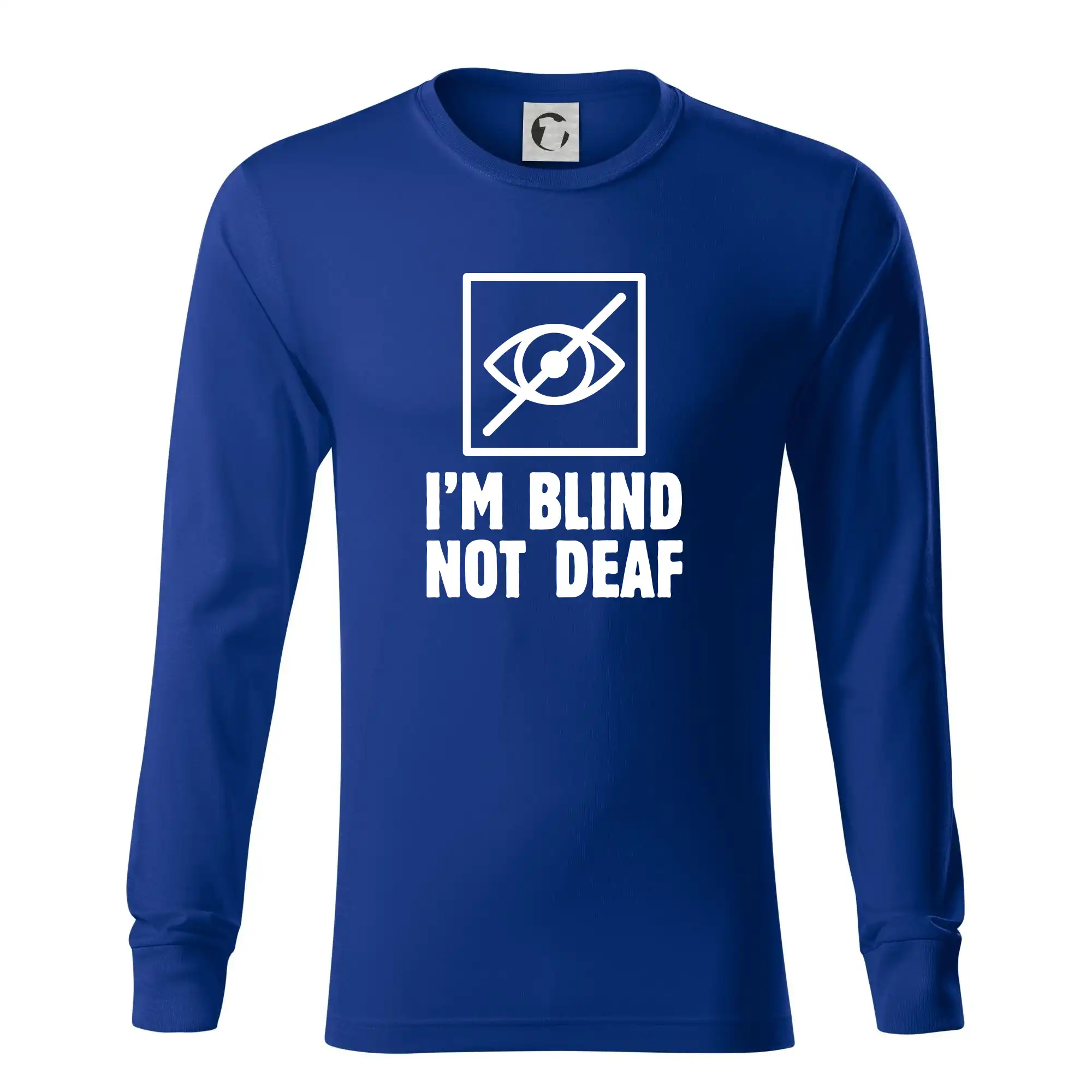 I'm blind not deaf
