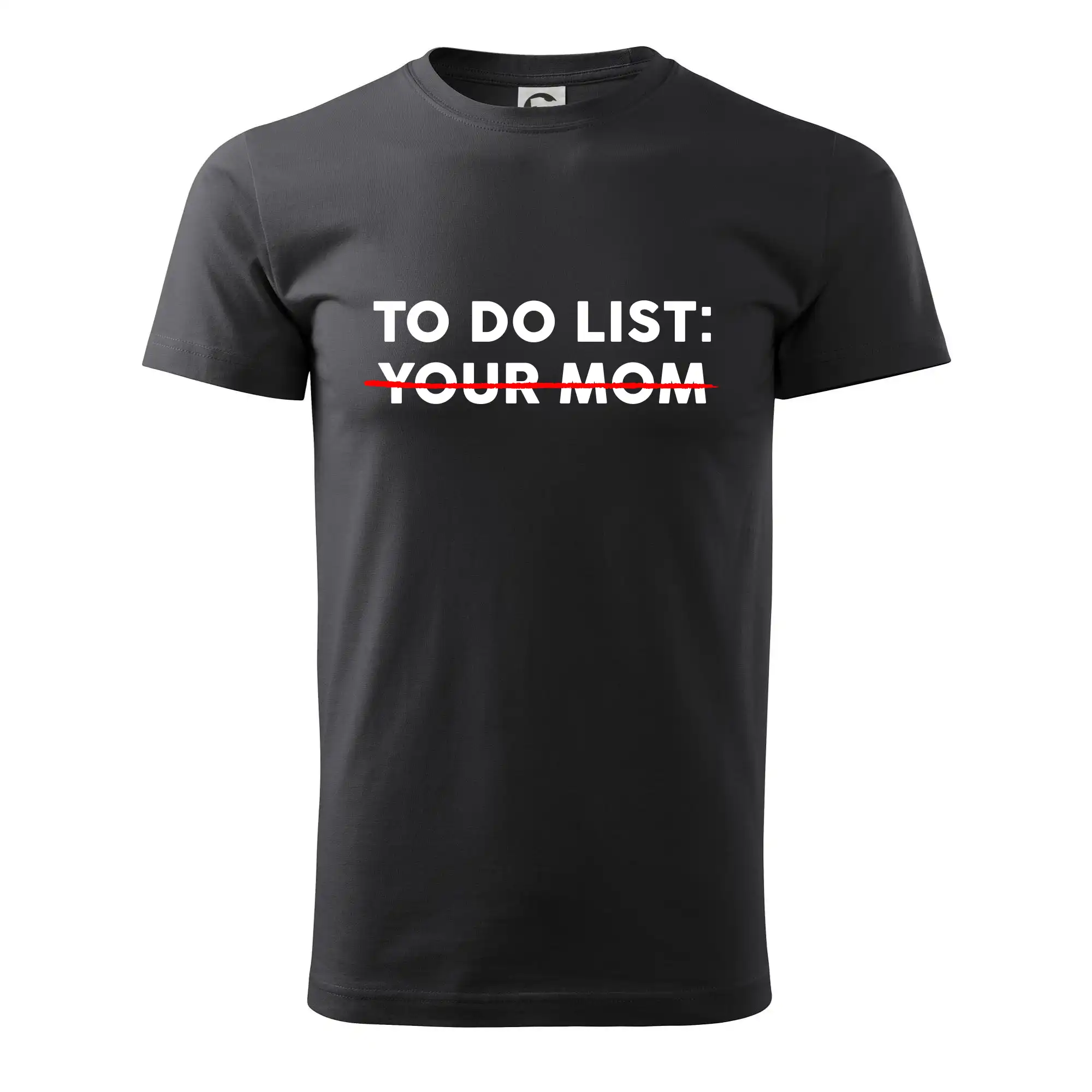 To do list: Your mom