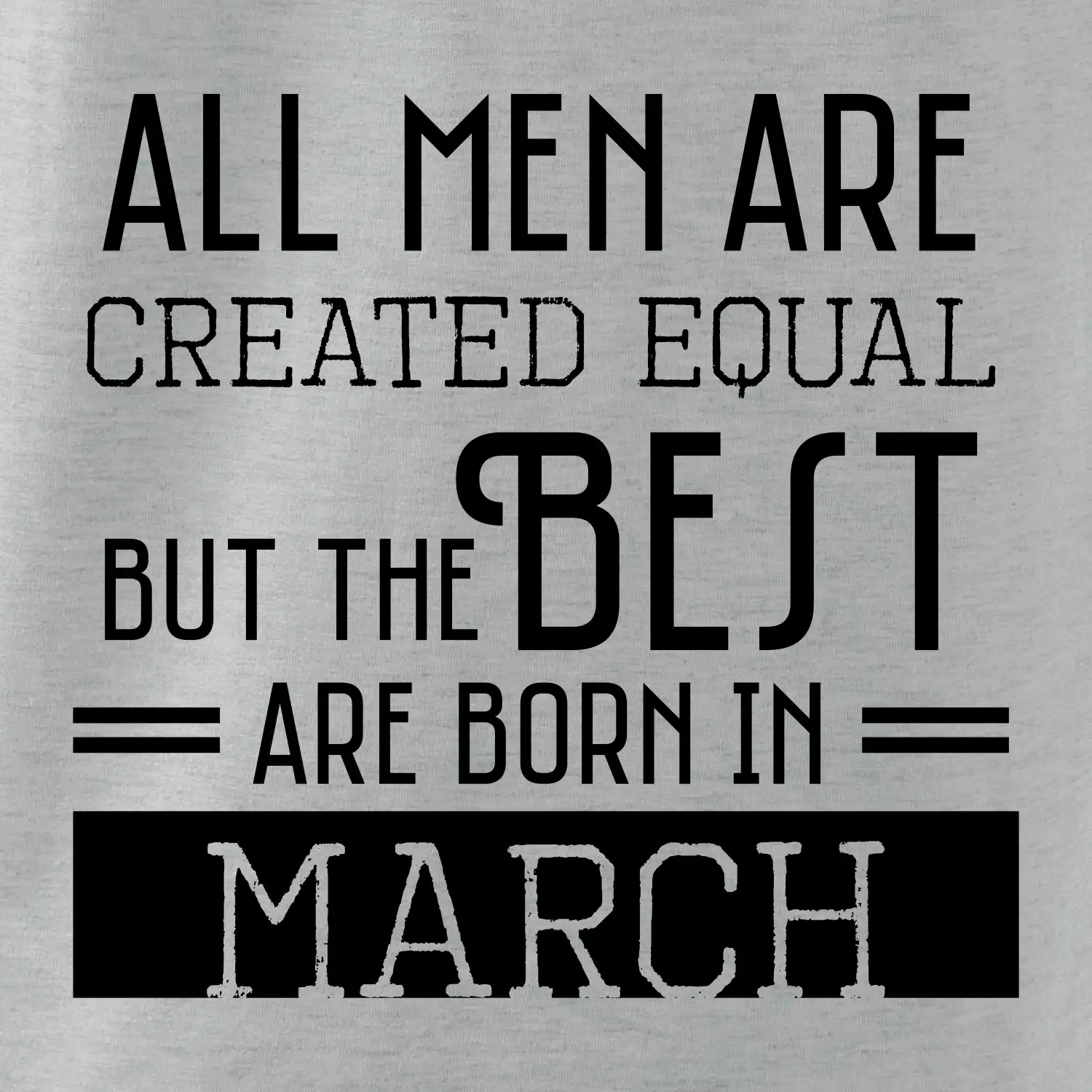 All men are created equal march