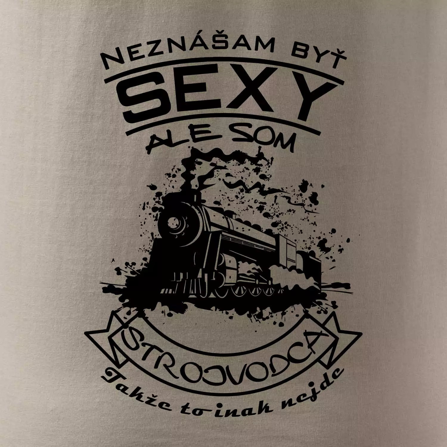 Neznášam byť sexy - Strojvodca