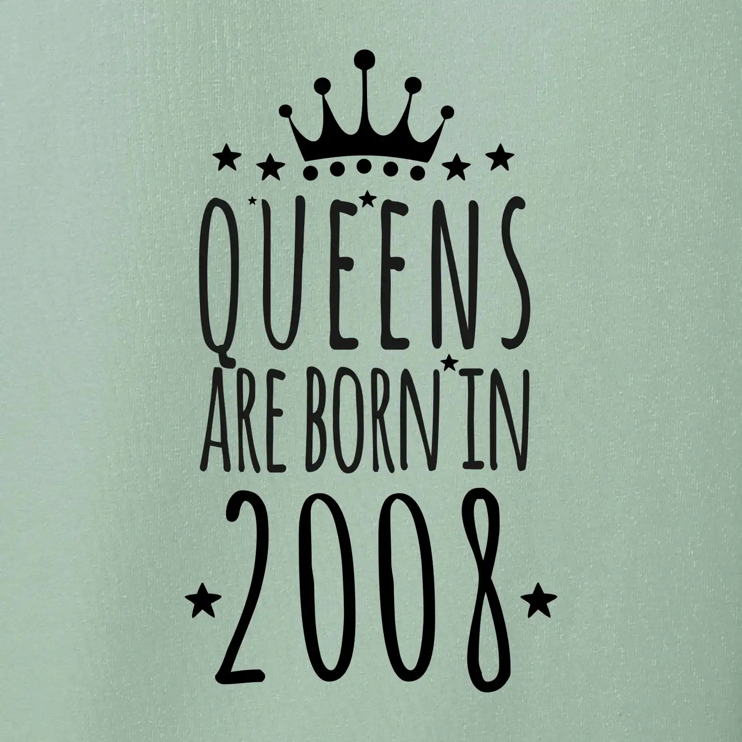 Queens are born in 2008