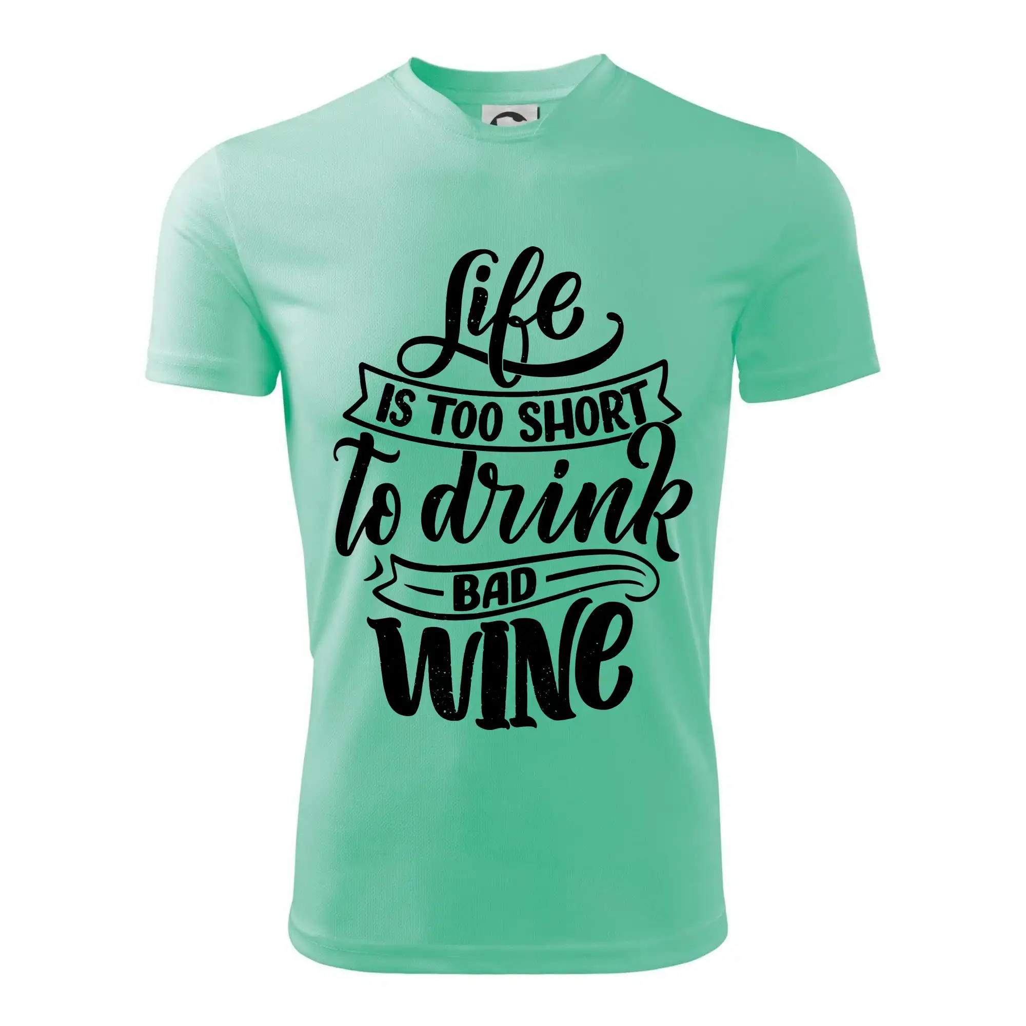 Life is a short to drink bad wine psací