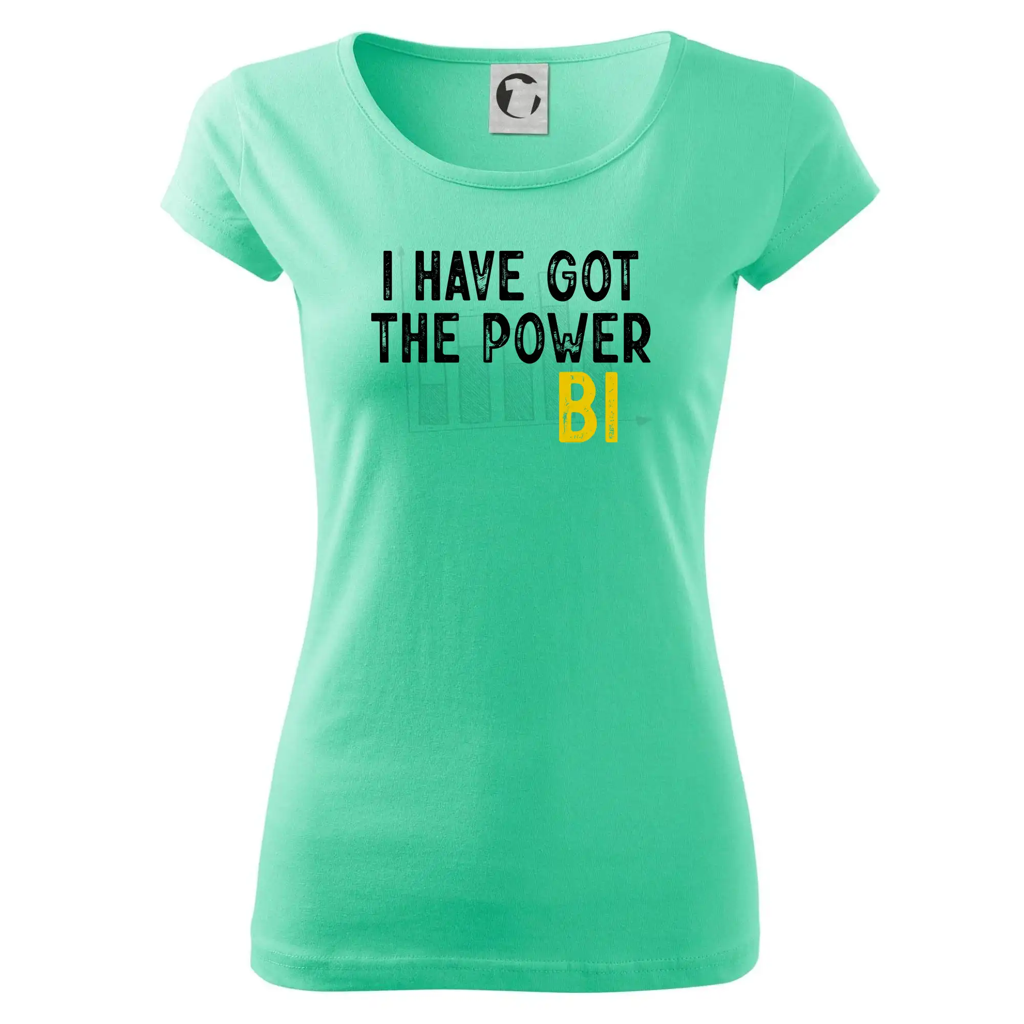 Tričká pre ajťákov - I have got the power bi - Dámske tričko Pure