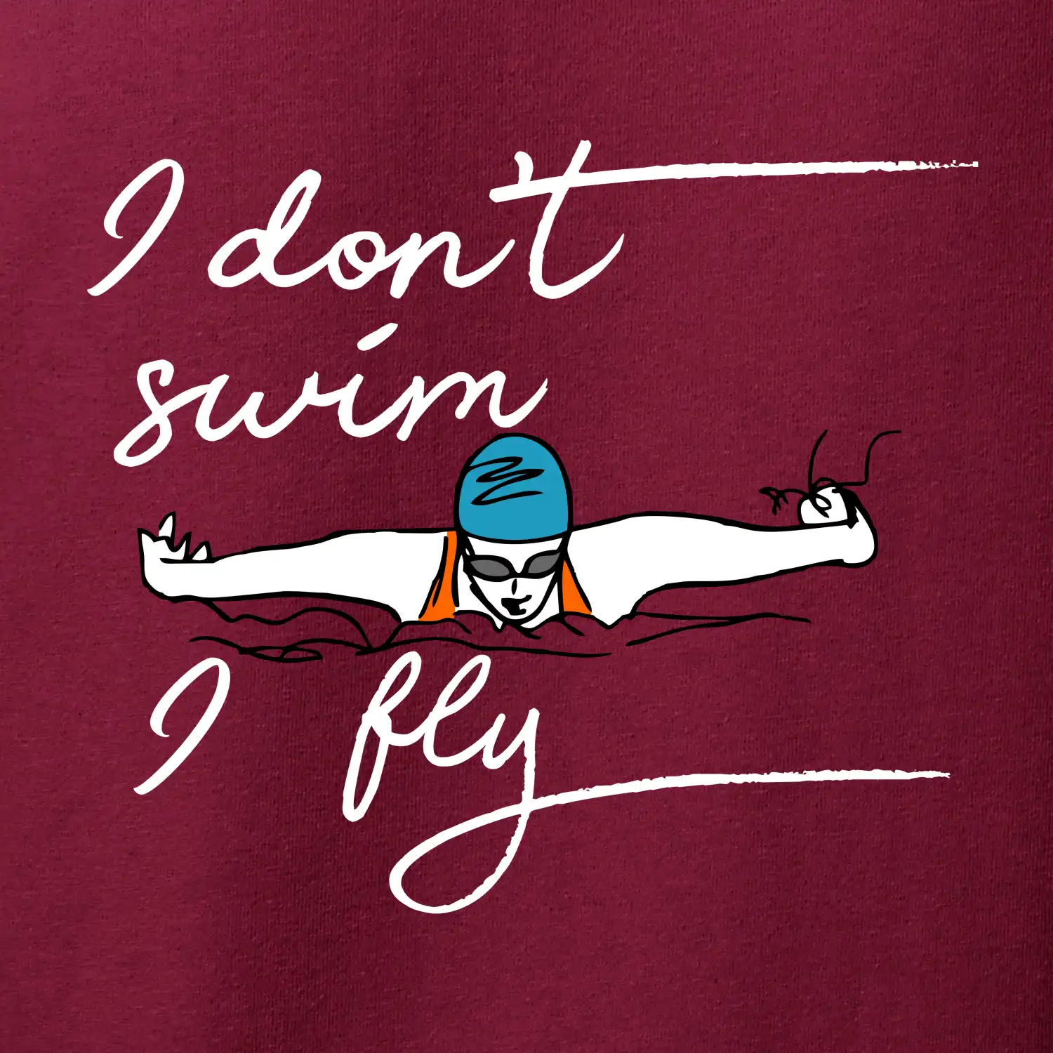 I don't swim i fly