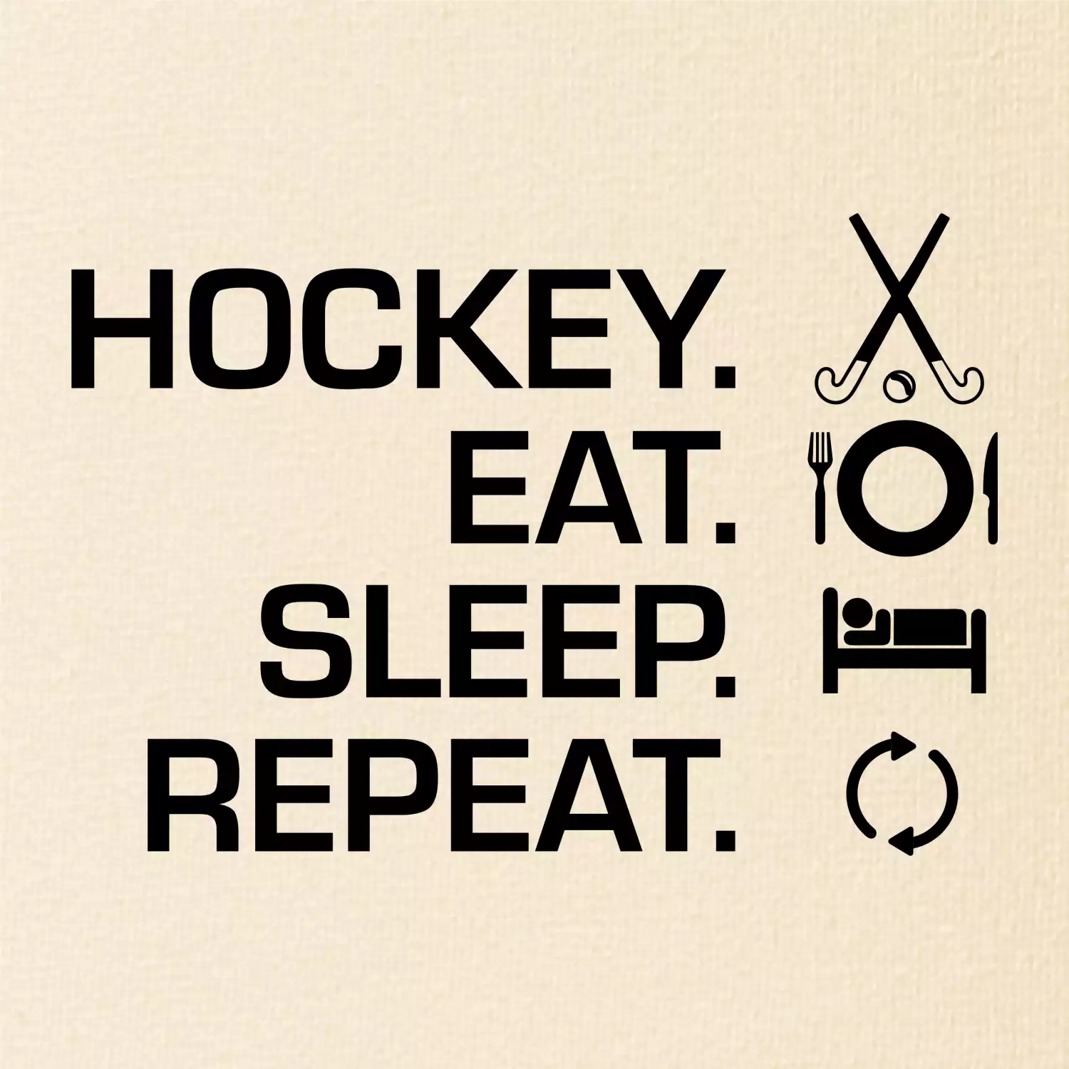 Pozemní hokej eat sleep repeat
