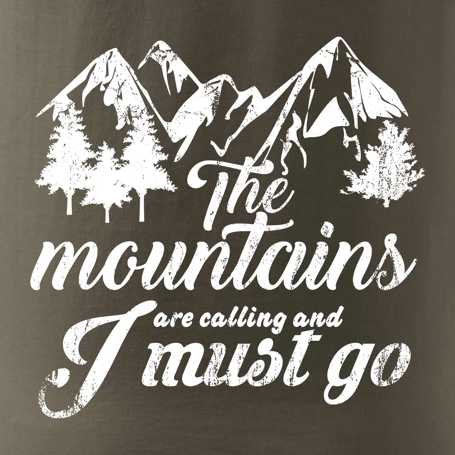 The mountains are calling and i must go