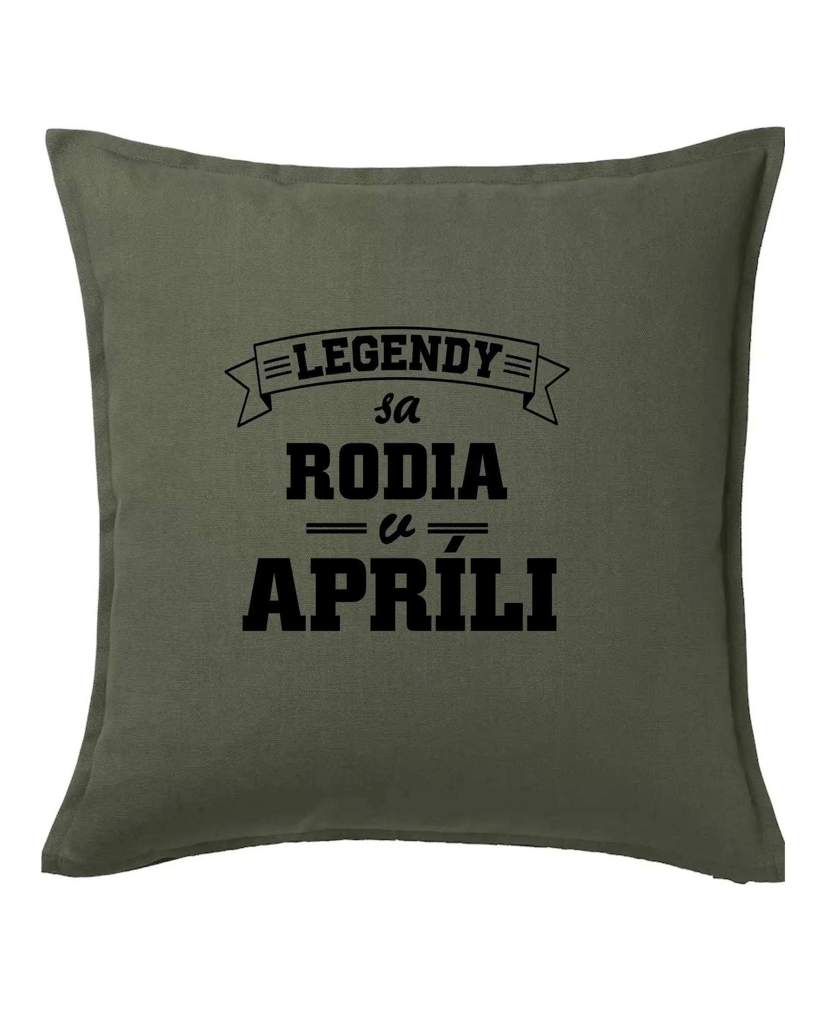 Tričká pre narodených v apríli - Legendy sa rodia v apríli - Vankúš 50x50