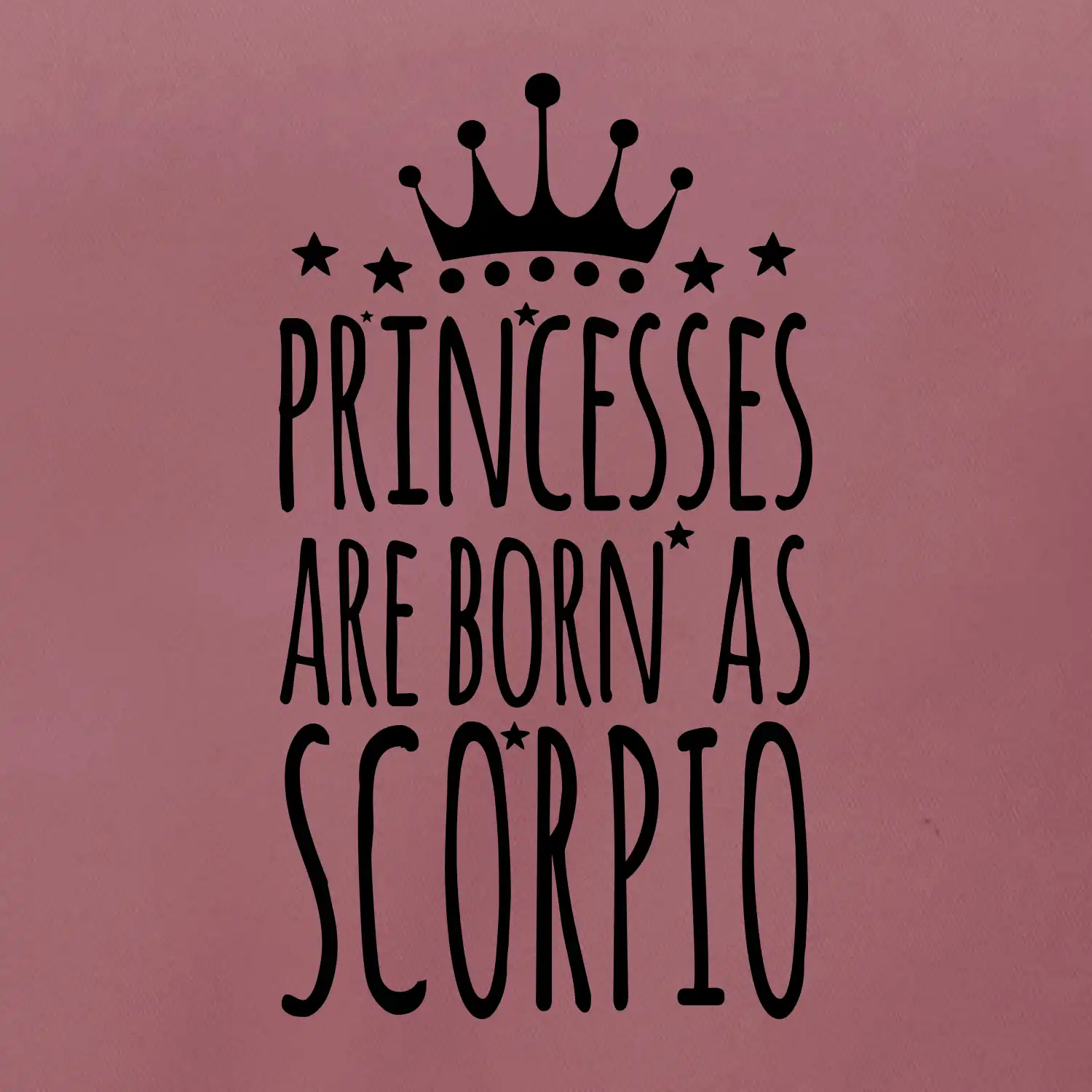 Princesses are born as Scorpio - Štír