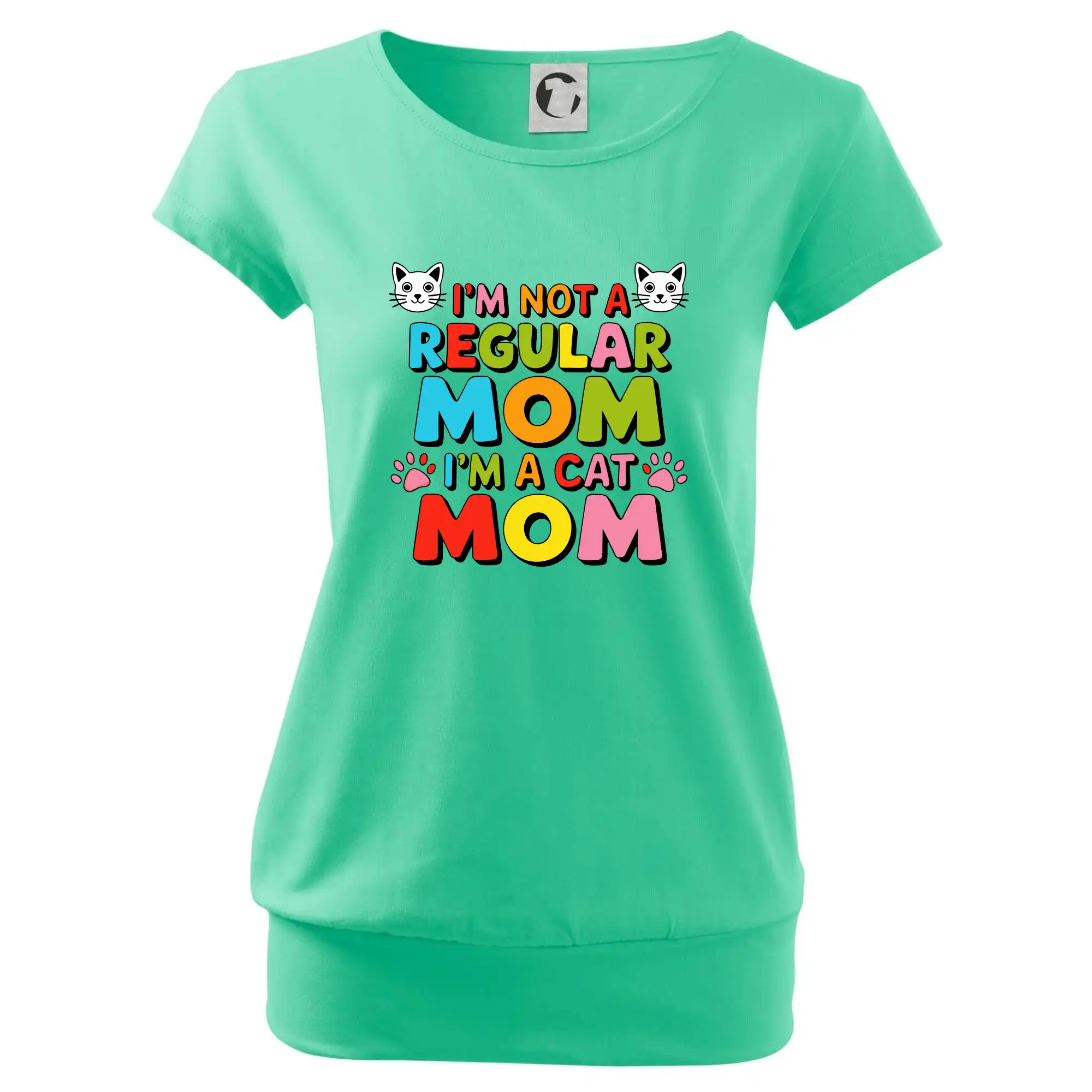 I'm not a regular mom I'm a cat mom