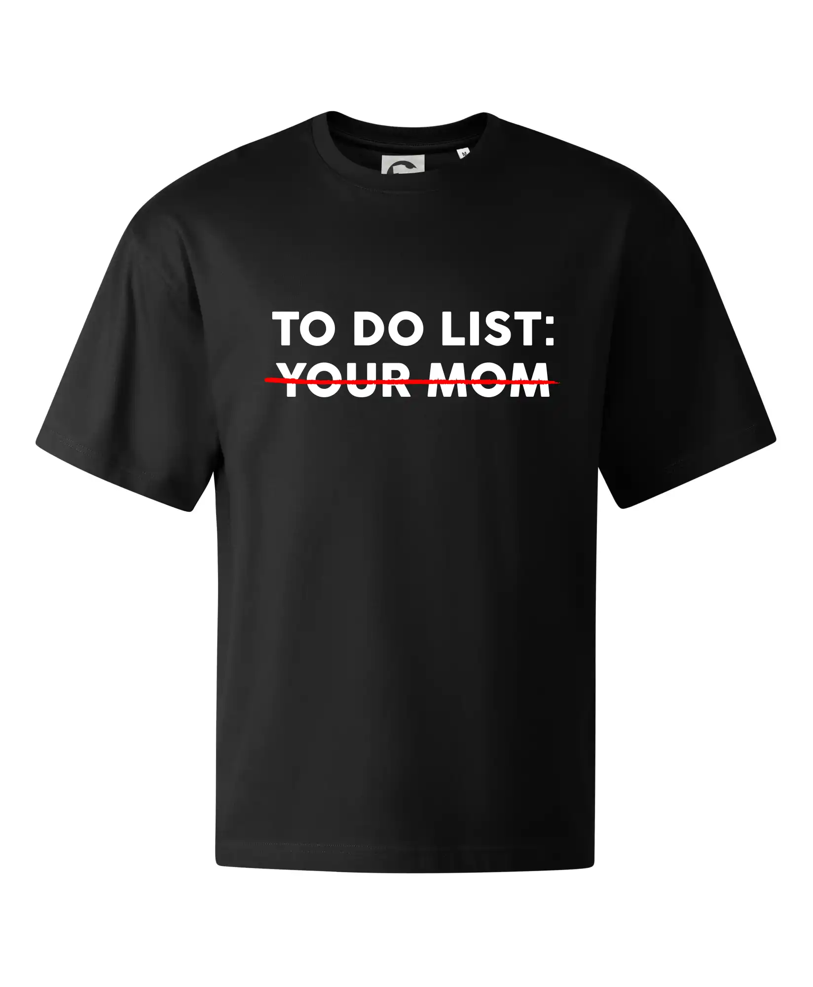 To do list: Your mom