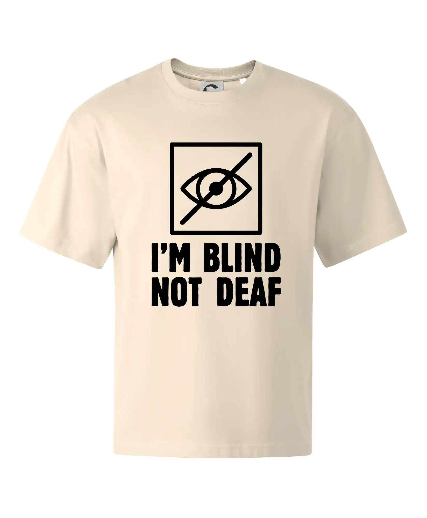 I'm blind not deaf