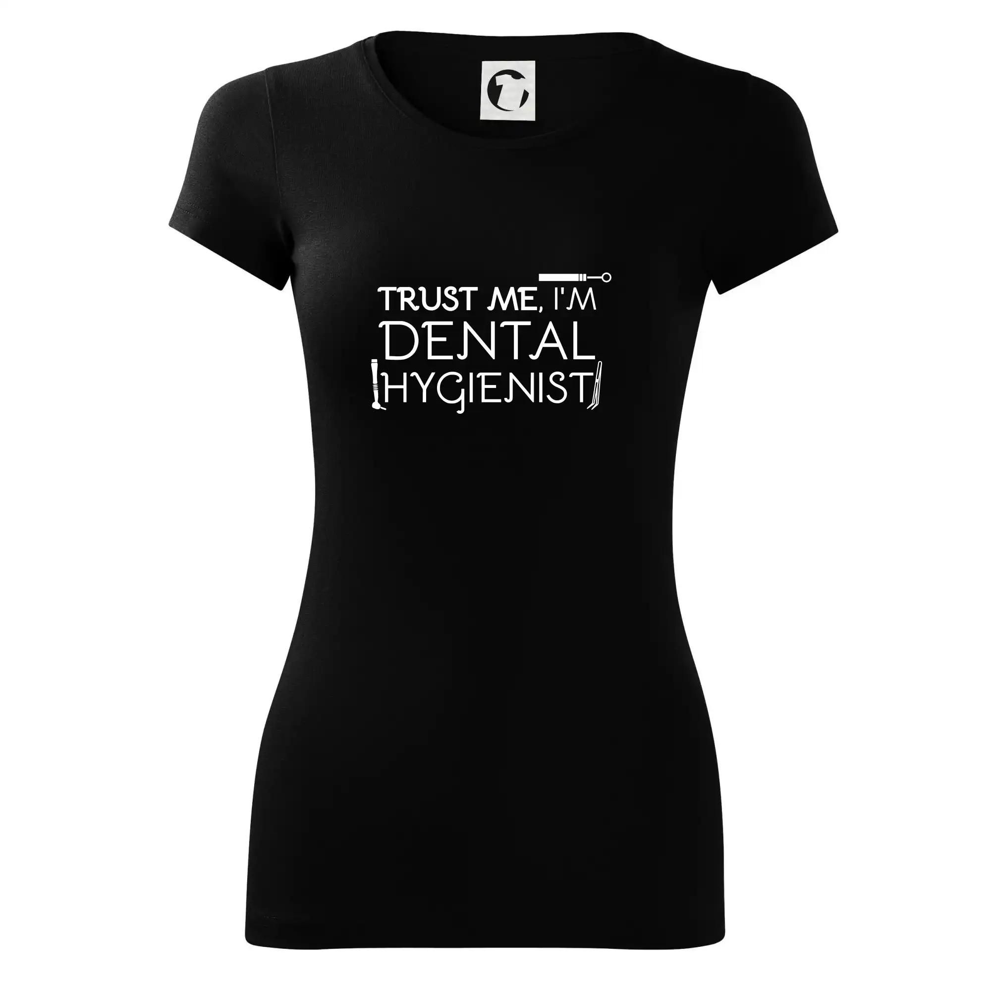 Trust me I'm dental hygienist