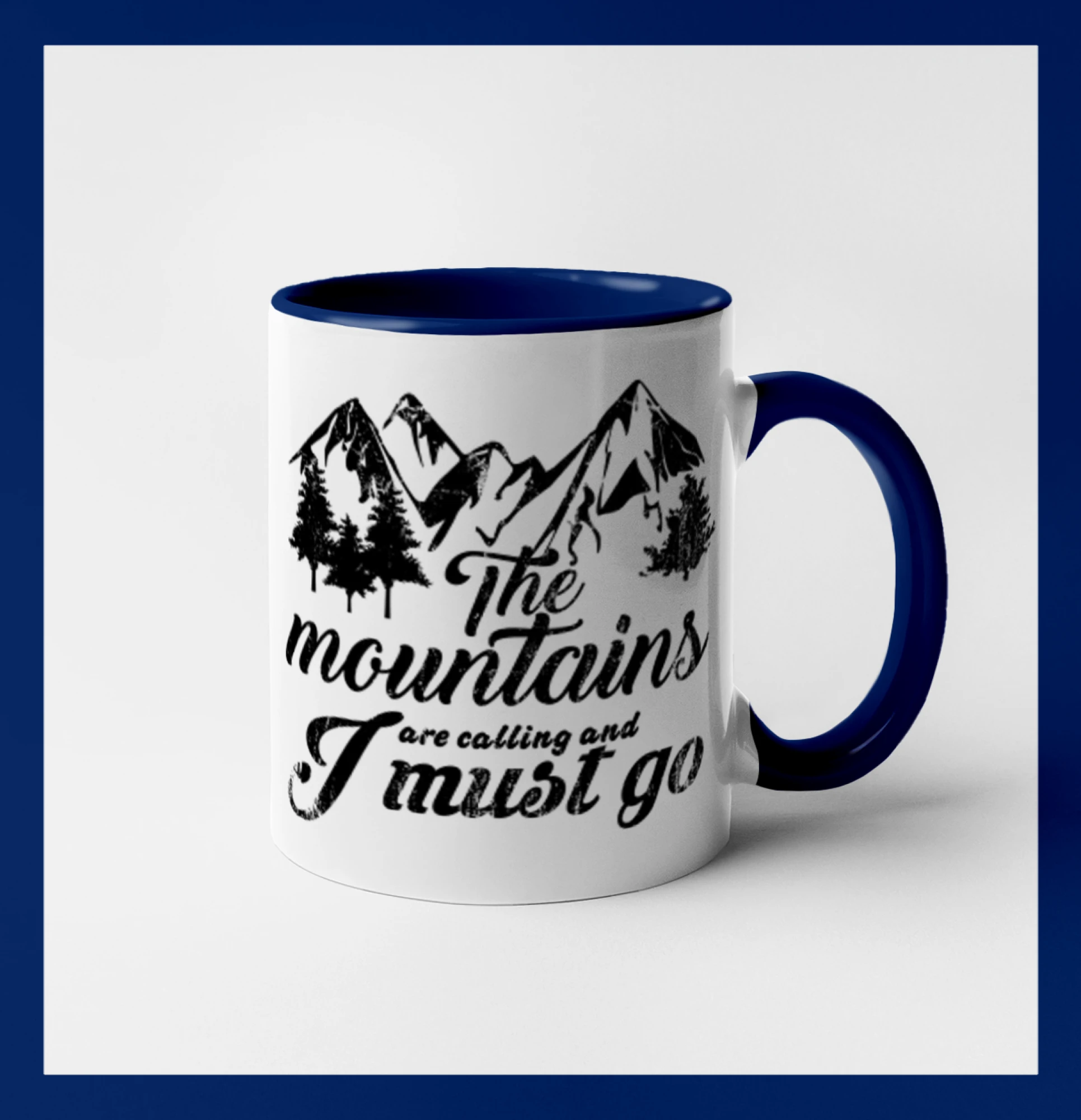 The mountains are calling and i must go