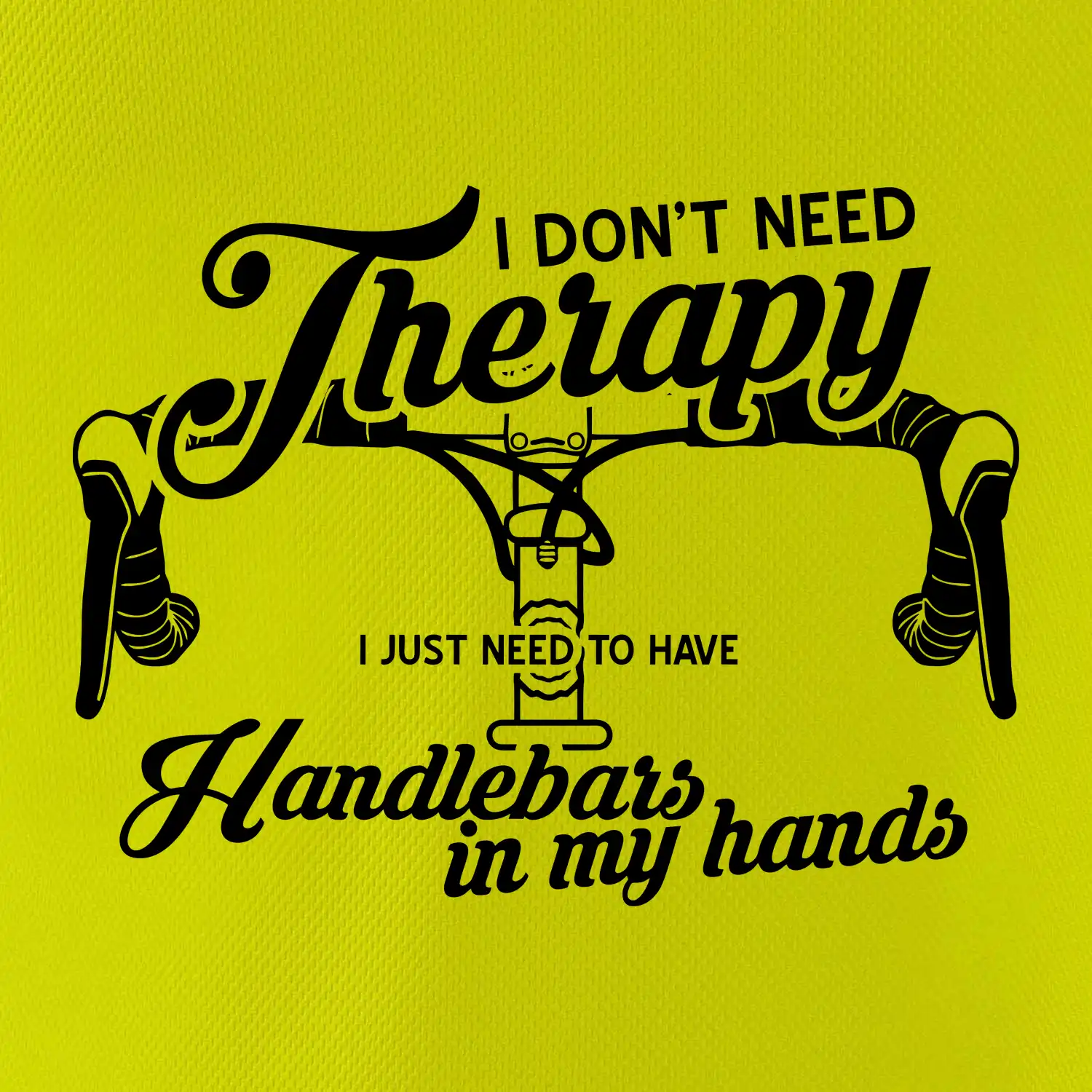I don't need therapy handlebars in my hands
