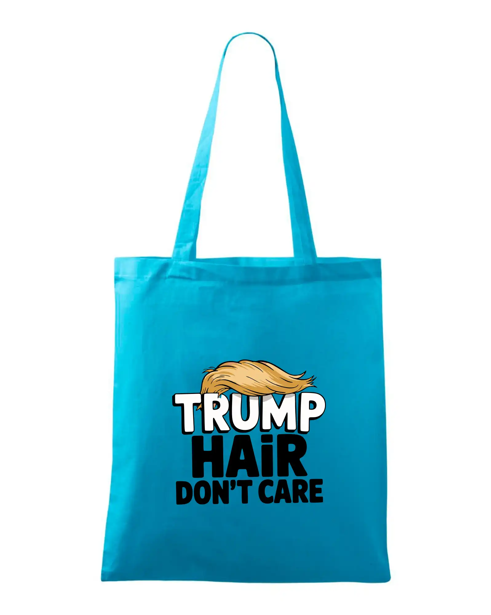 Politické tričká - Trump hair dont care - Taška bavlnená