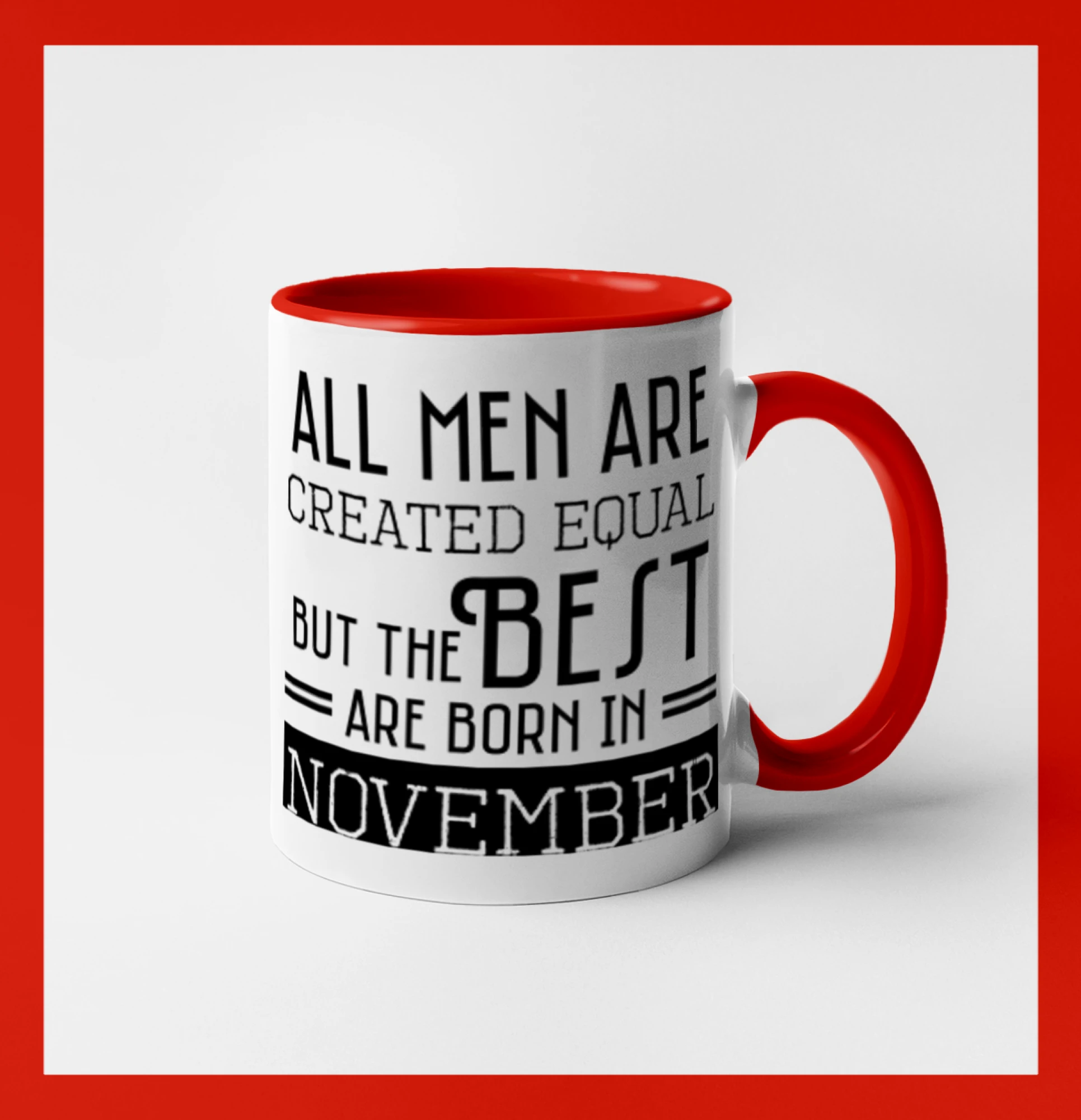 Tričká pre narodených v novembri - All men are created equal november - Hrnček 