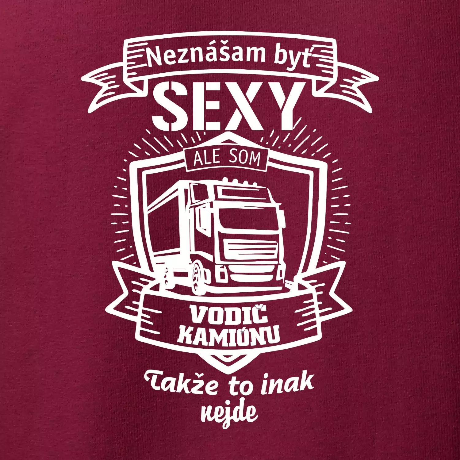 Neznášam byť sexy - Vodič Kamiónu ERB