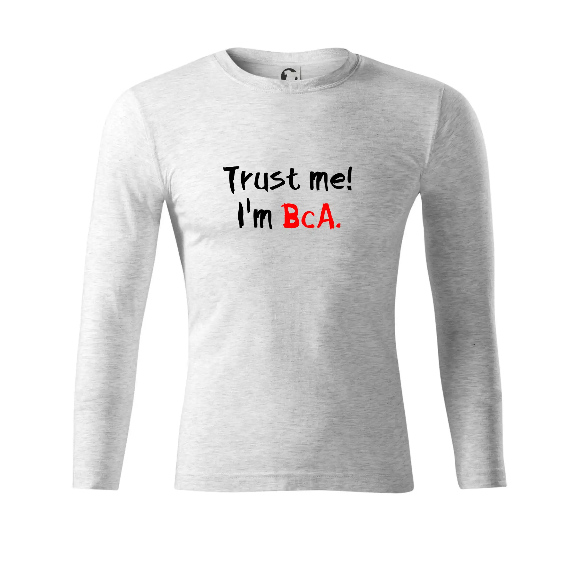 Trust me I´m  BcA. / Věř mi jsem BcA.