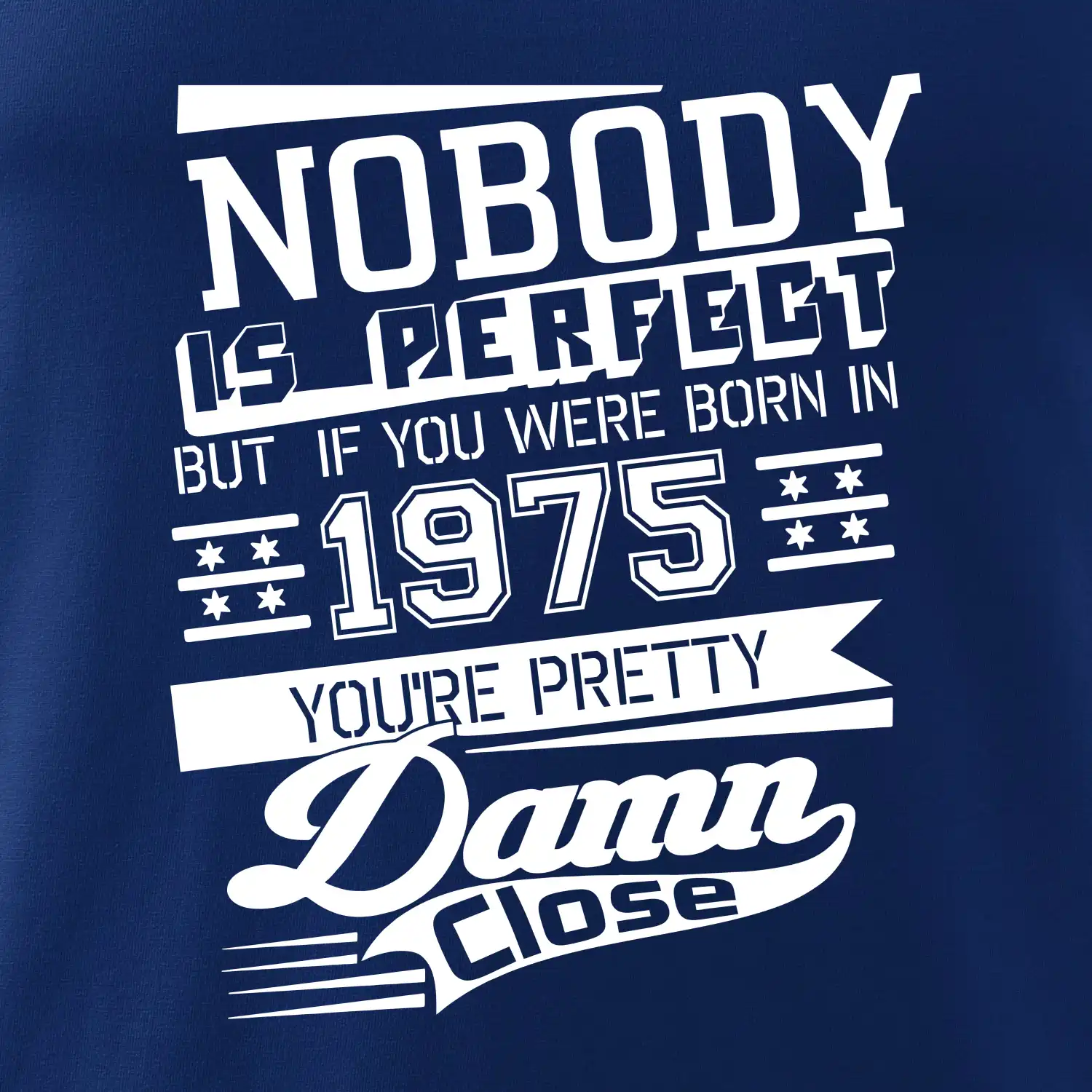 Nobody is perfect - 1975