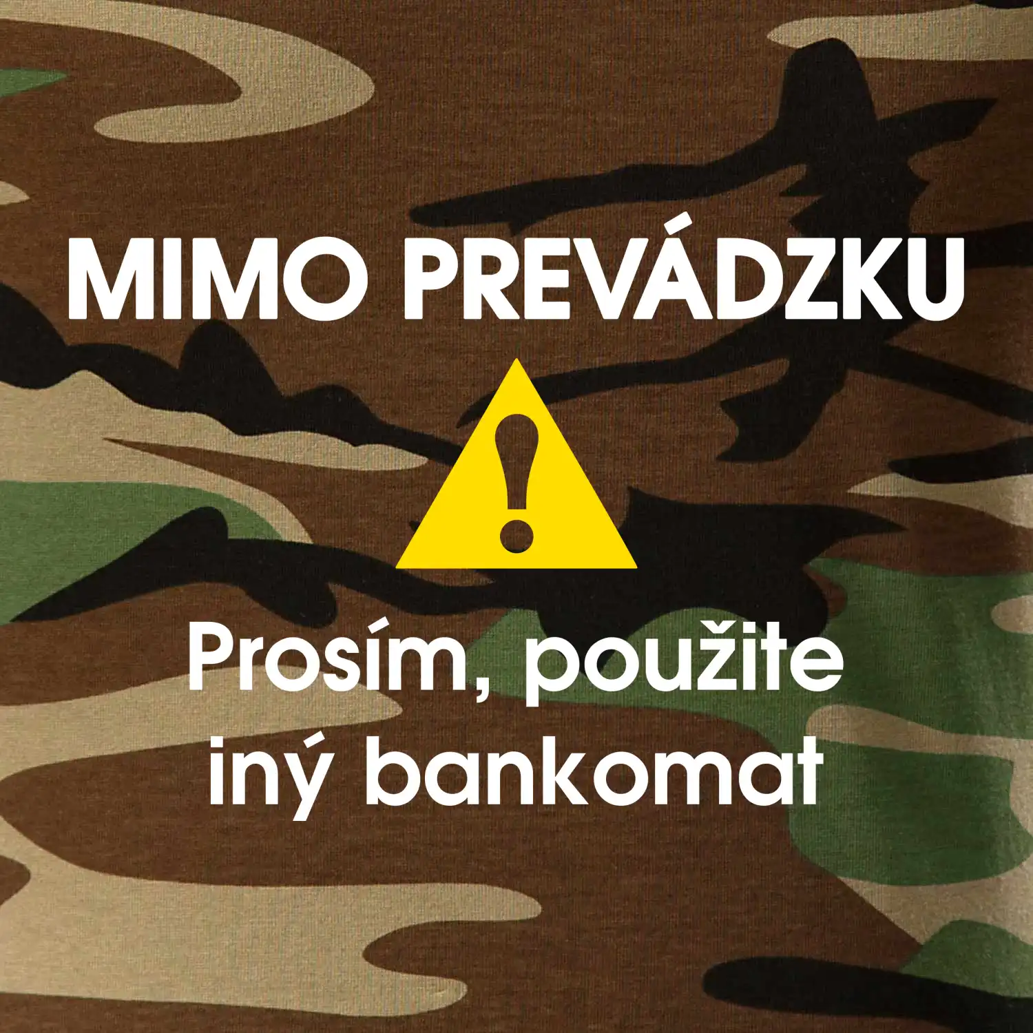 Mimo prevádzku prosím, použite iný bankomat