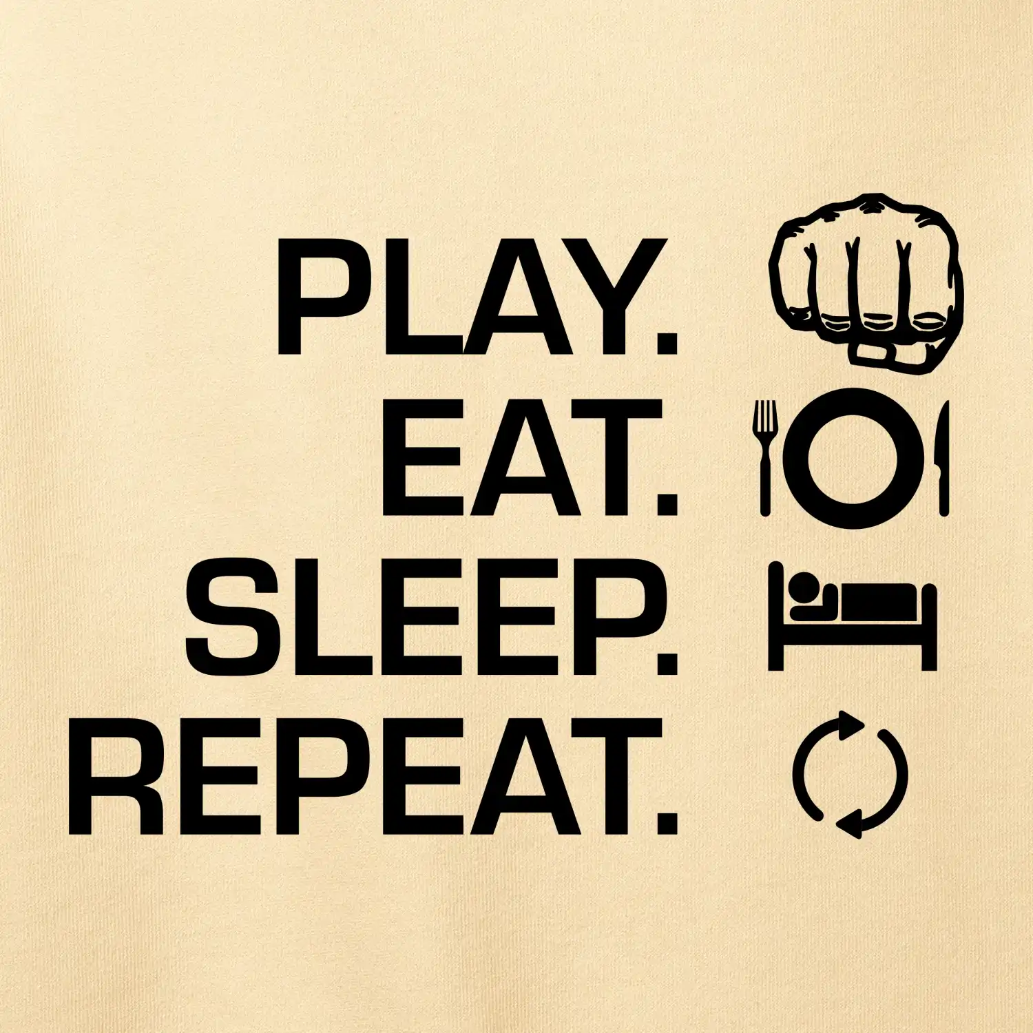 MMA eat sleep repeat