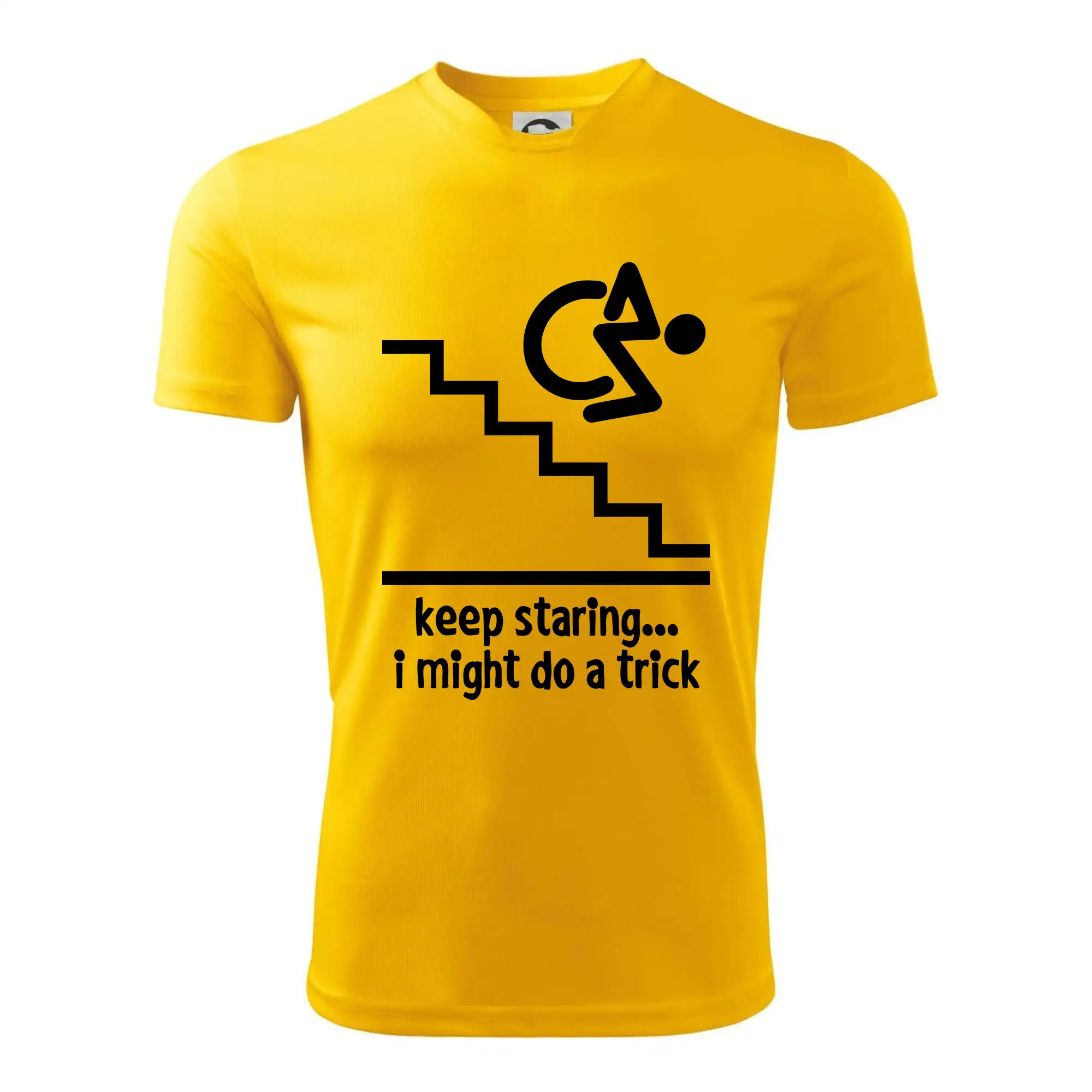 Keep staring i might do a trick