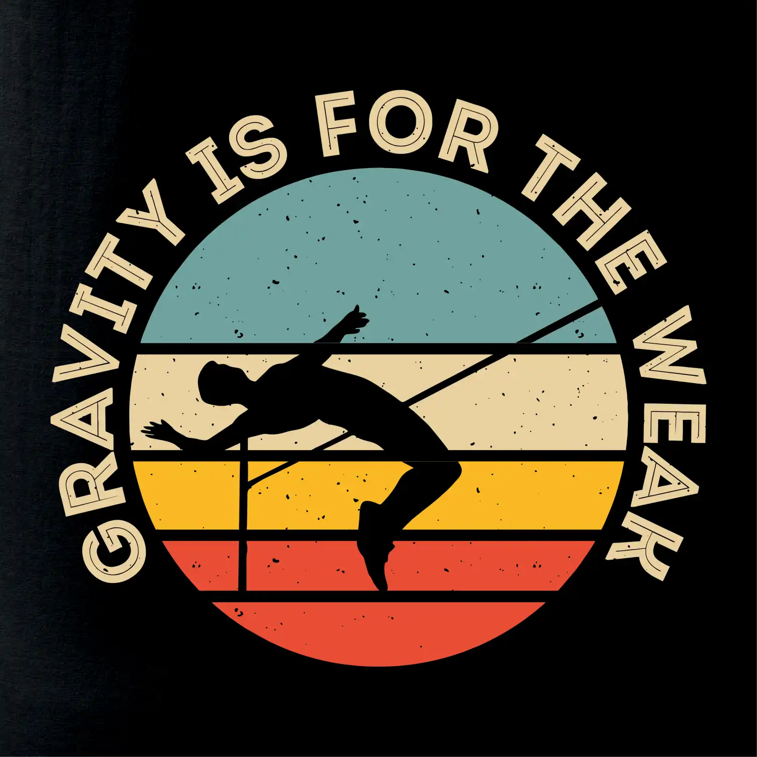 Gravity is for the weak