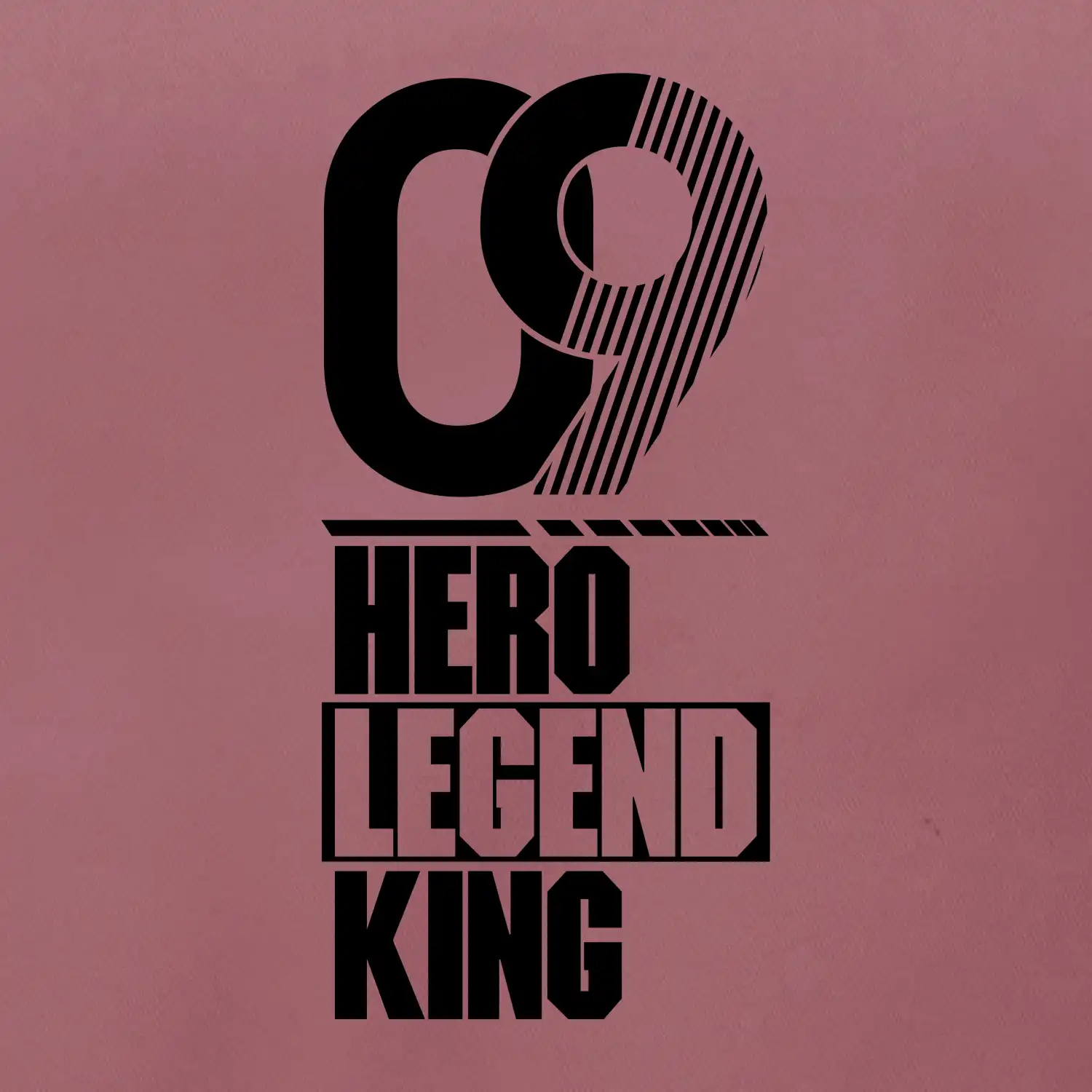 Hero, Legend, King  2009