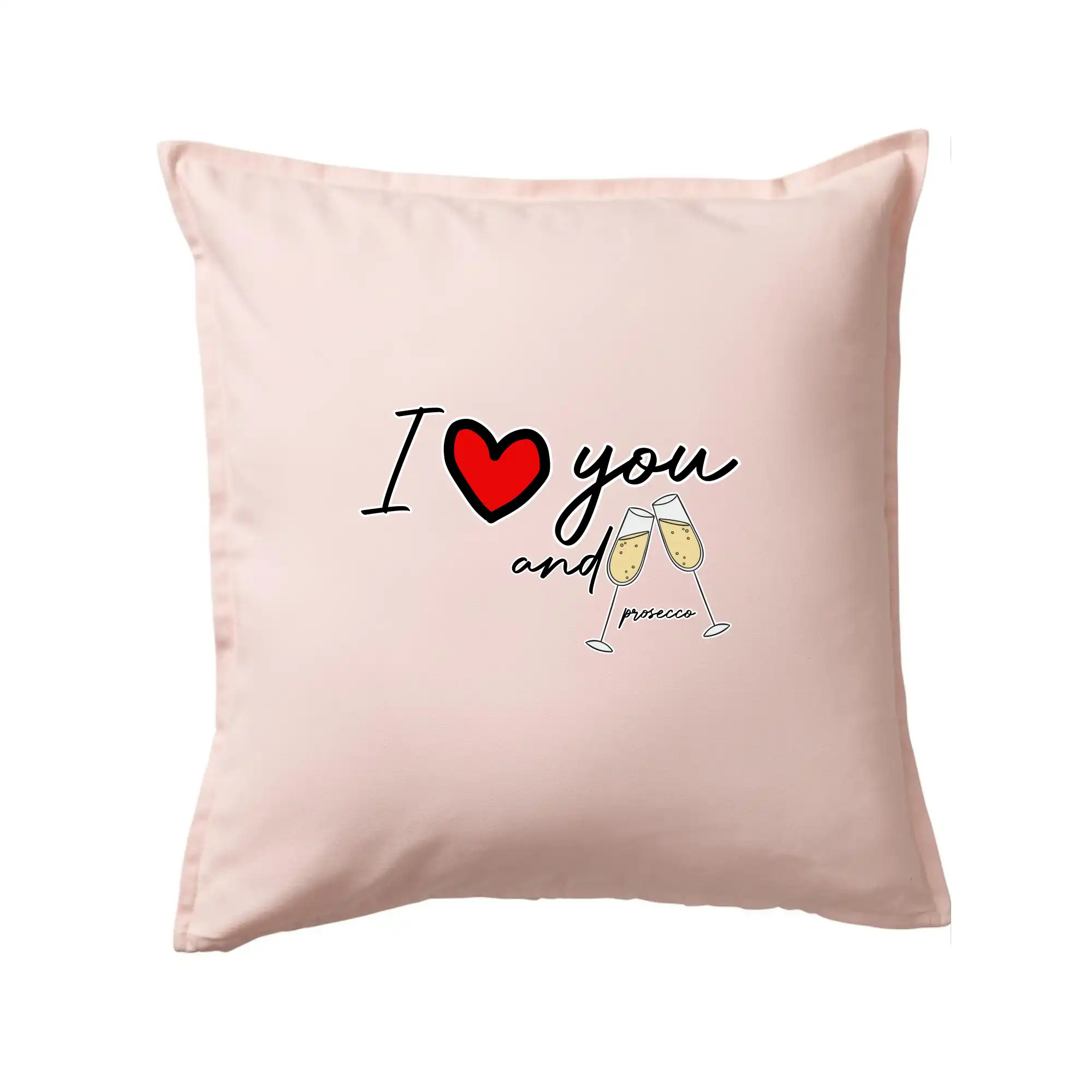 I love you and prosecco