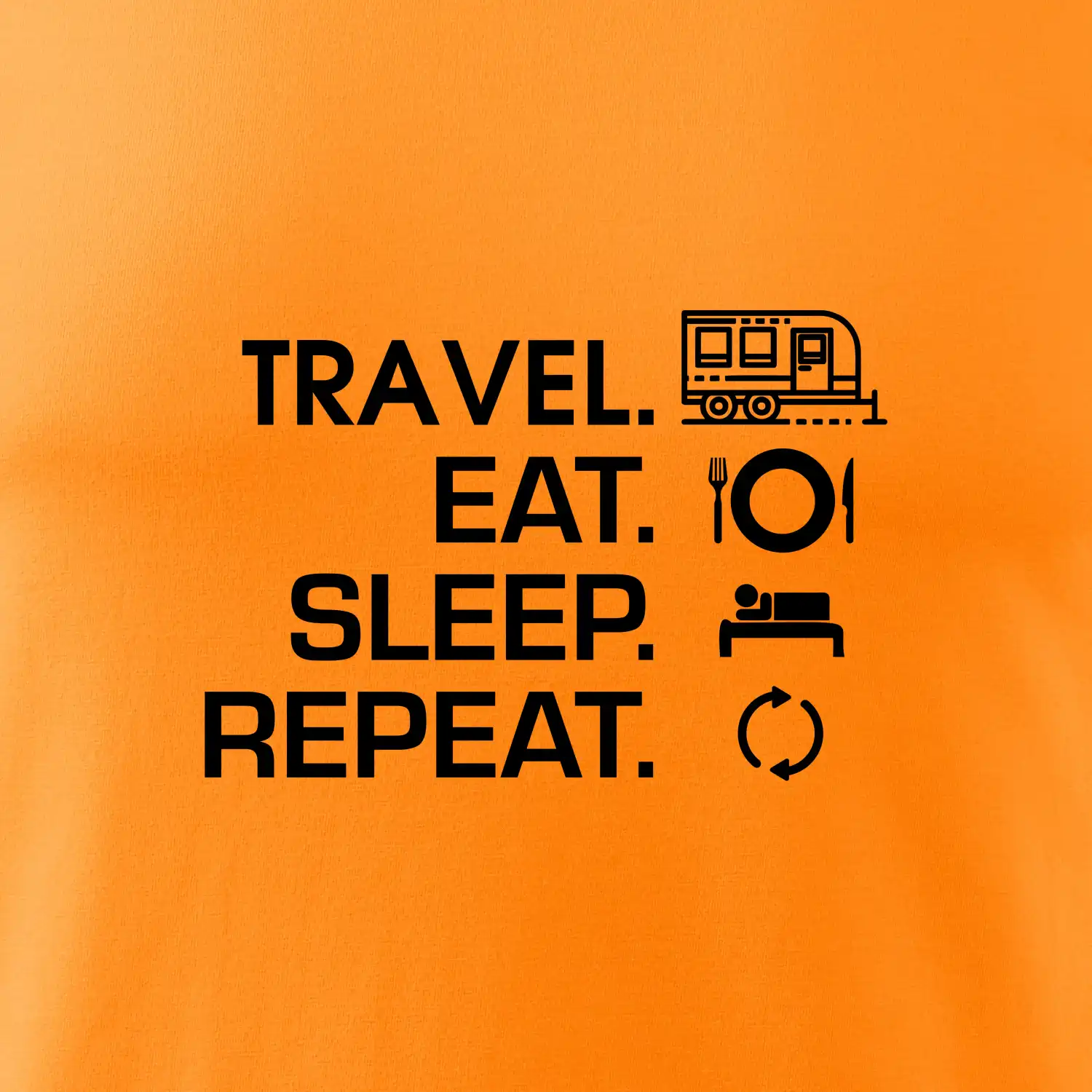 Eat sleep travel - Velký  přívěs