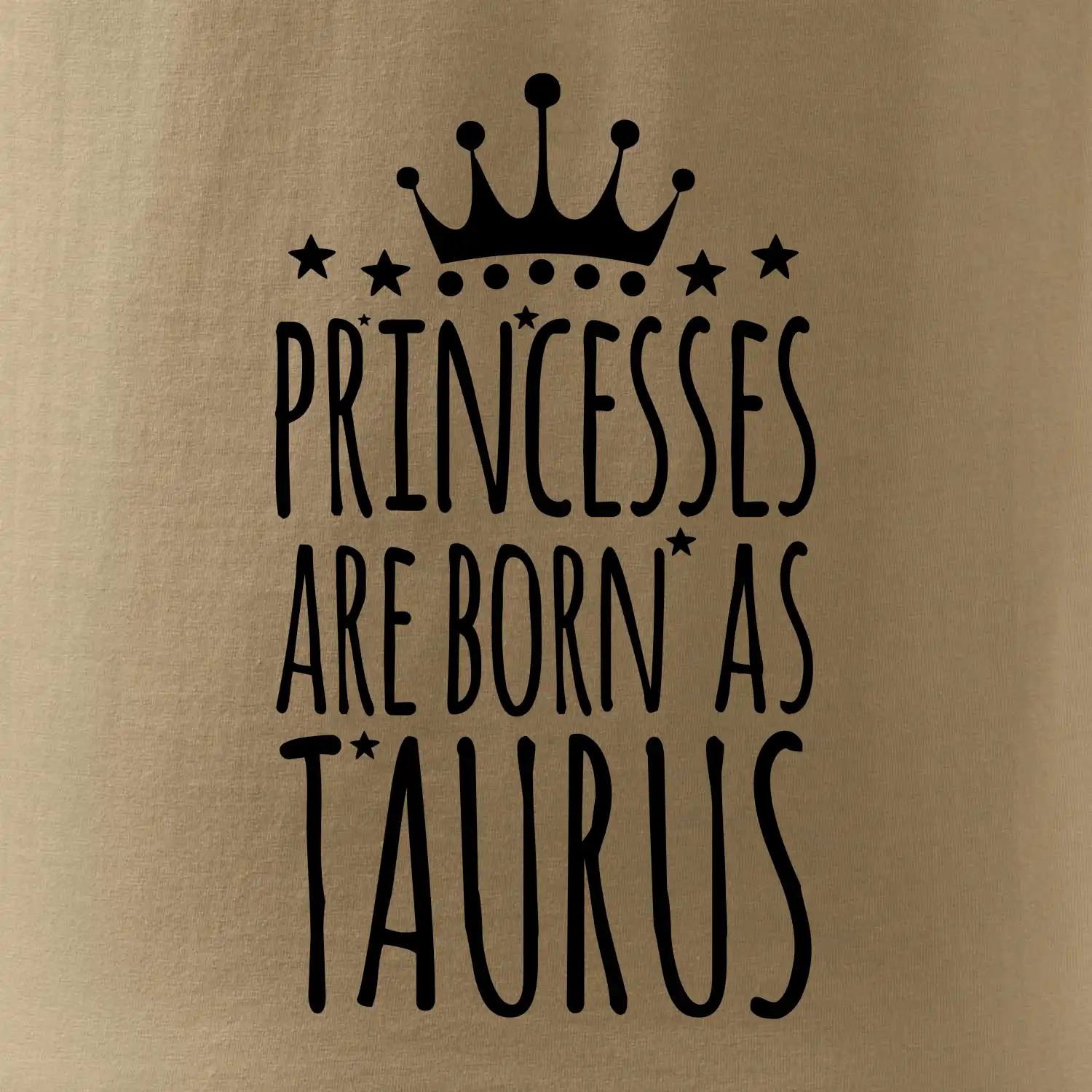 Princesses are born as Taurus - Býk