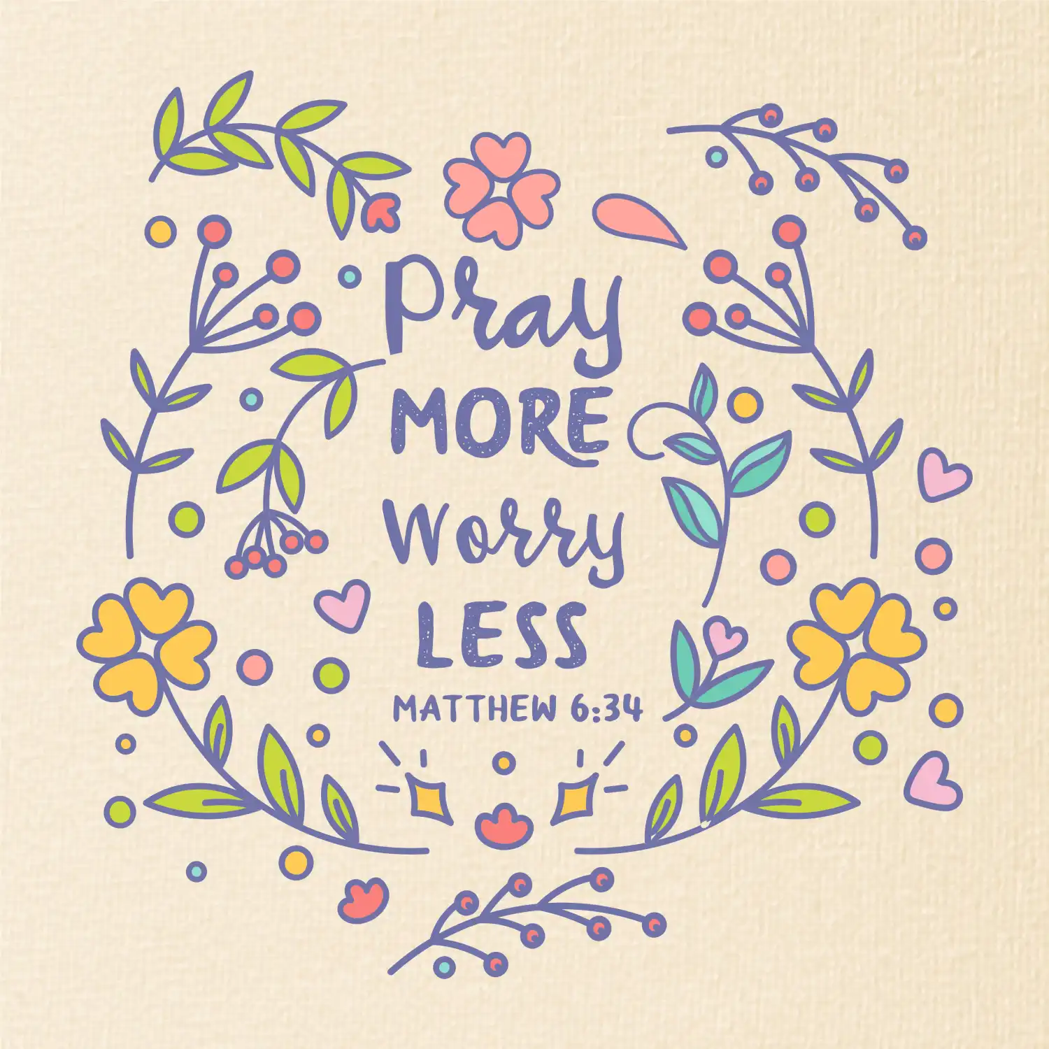 Pray more worry less