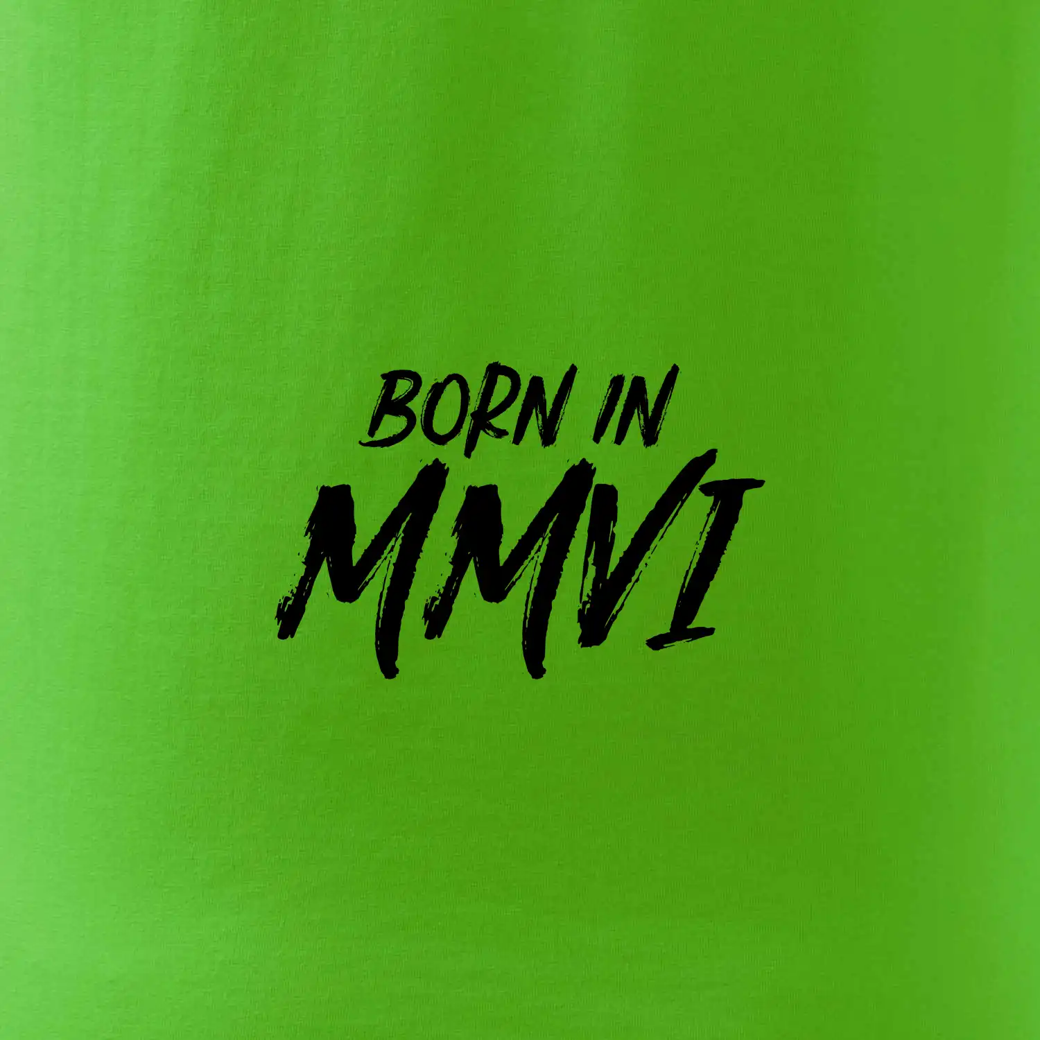 Born in - Římské číslo 2006