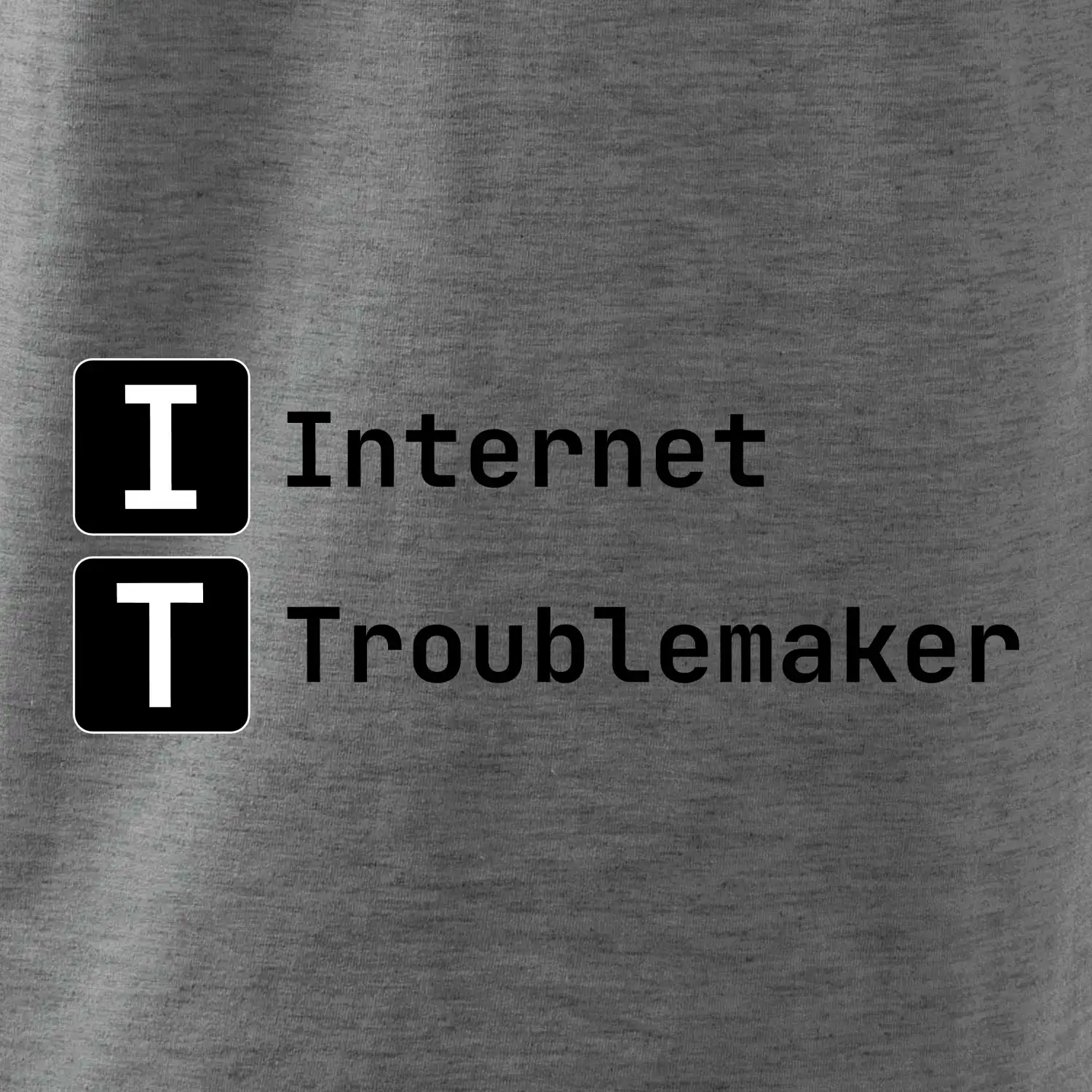 IT Nápis Internet Troublemaker