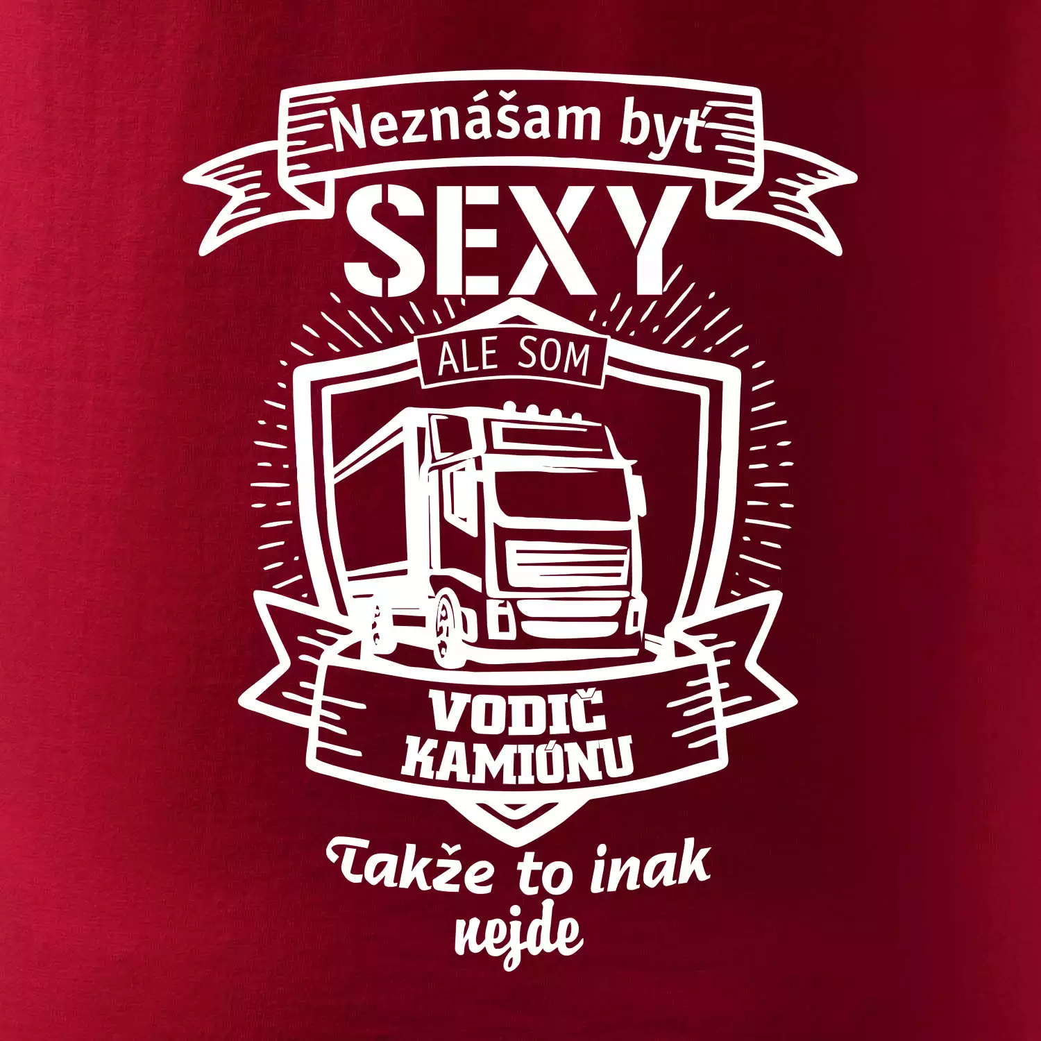 Neznášam byť sexy - Vodič Kamiónu ERB