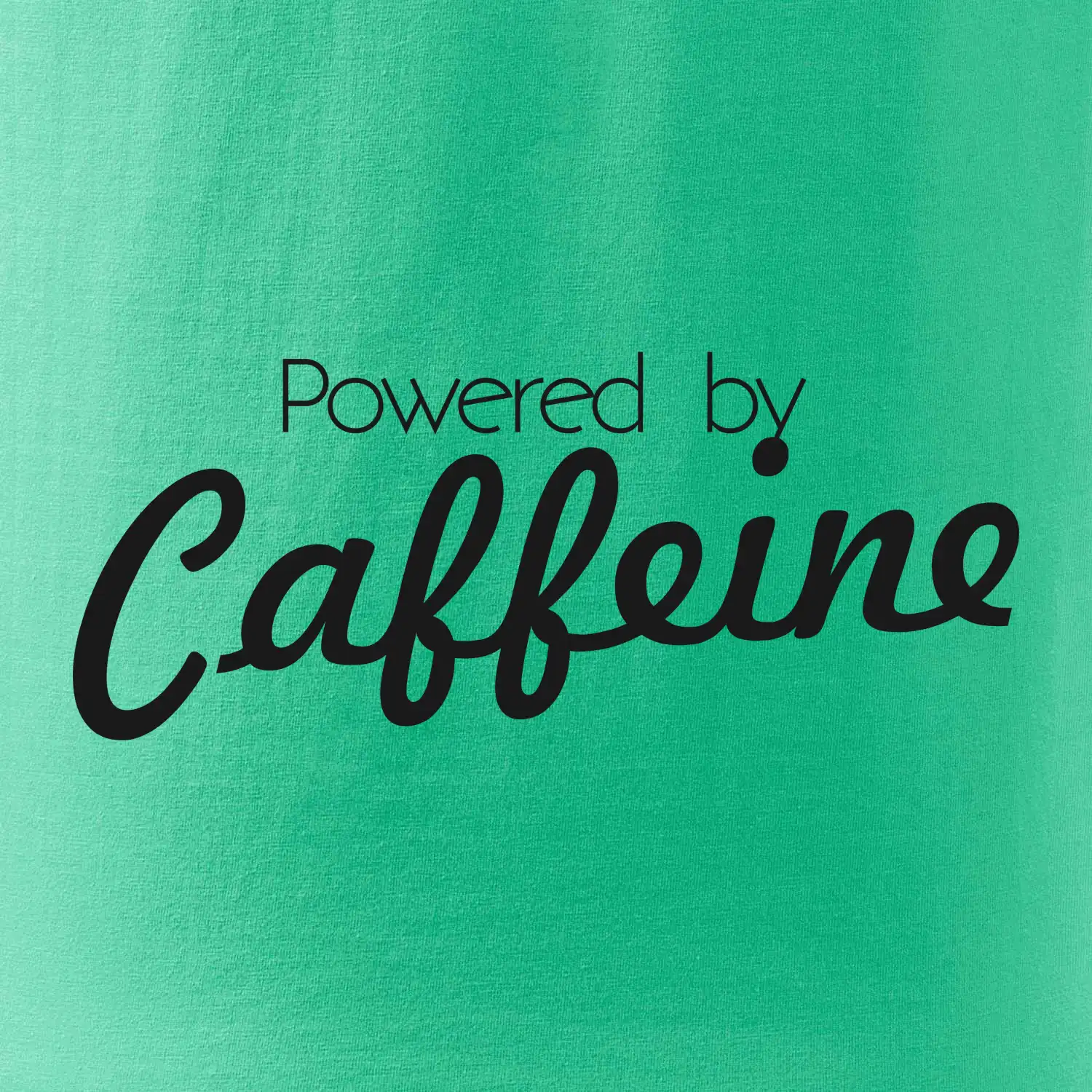 Powered by Caffeine