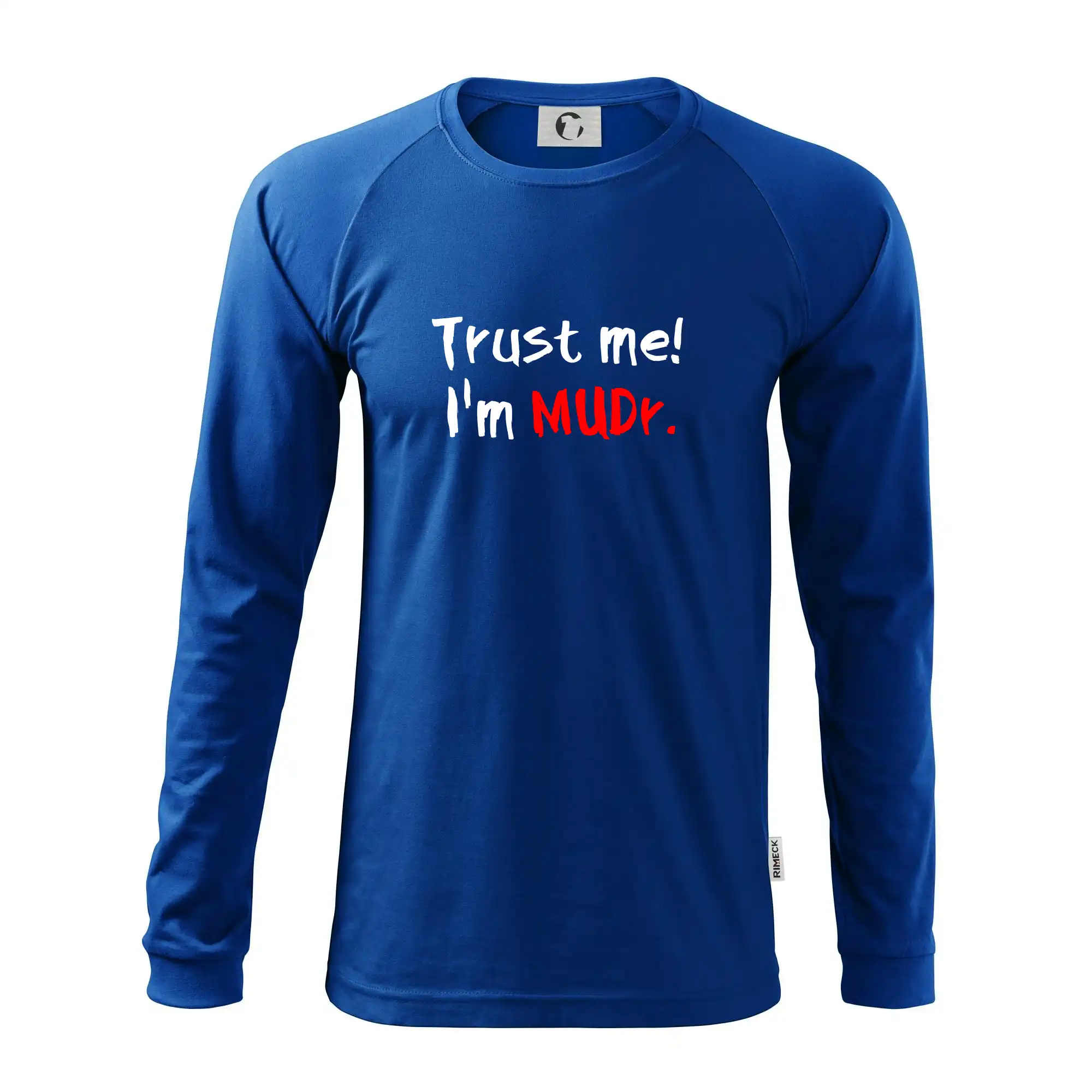 Trust me I´m  MUDr. / Věř mi jsem MUDR.