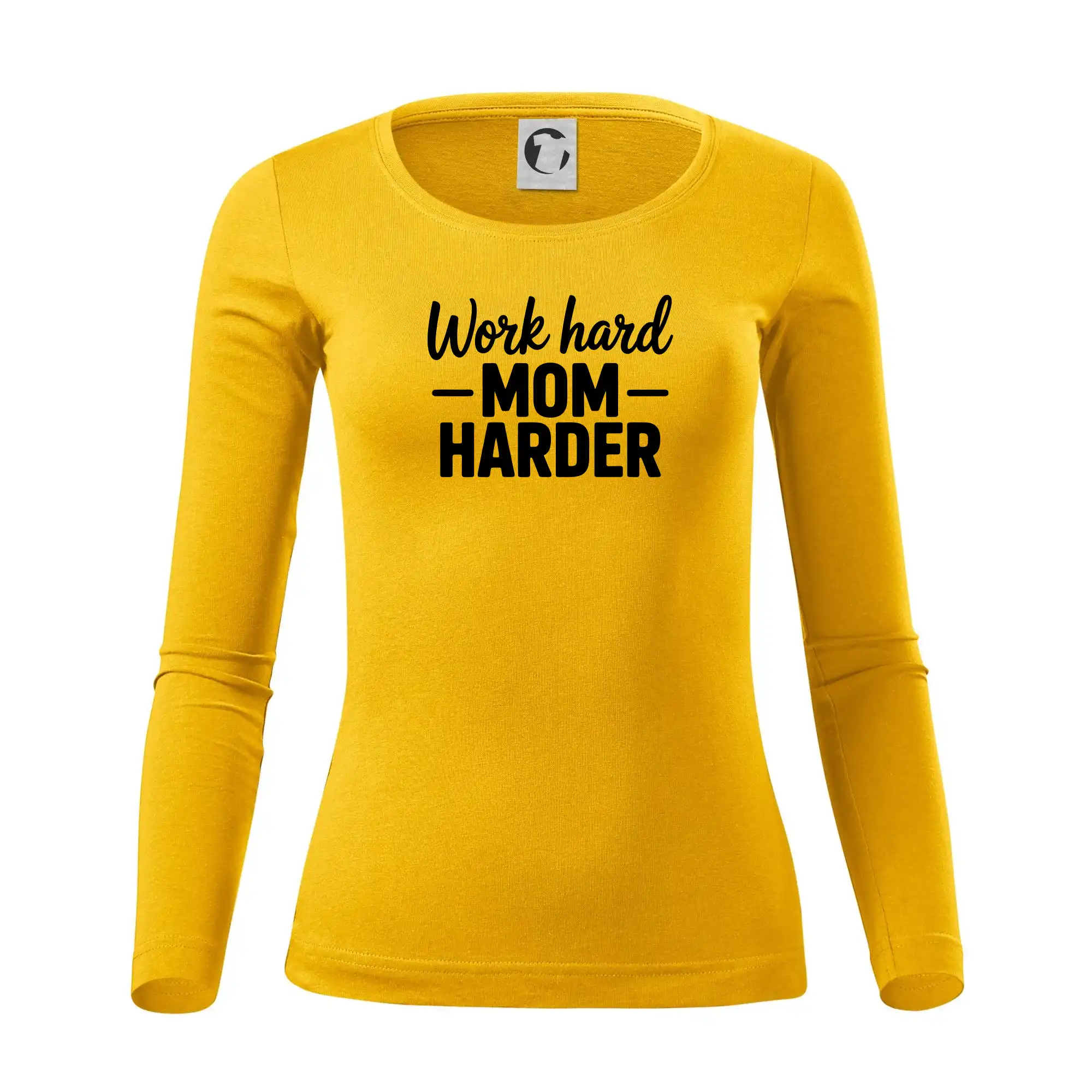 Work hard mom harder